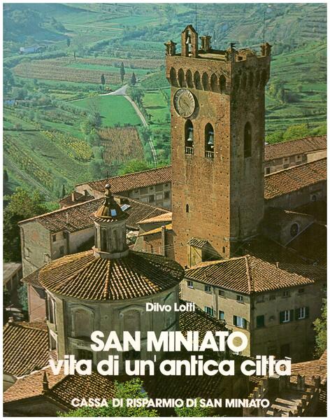 San Miniato vita di un'antica città