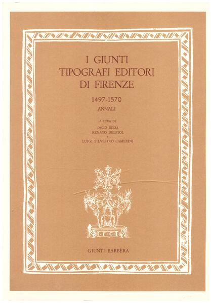 I Giunti Tipografi Editori di Firenze. Annali