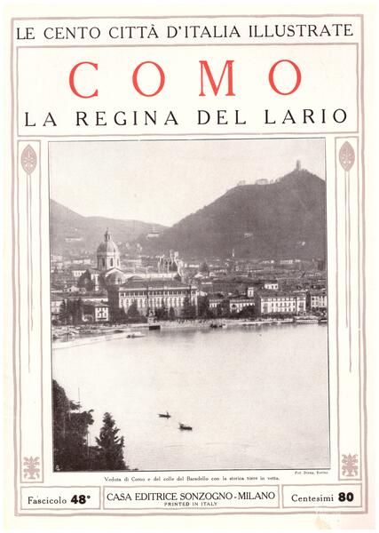Como, la regina del Lario. Le Cento Città d'Italia Illustrate