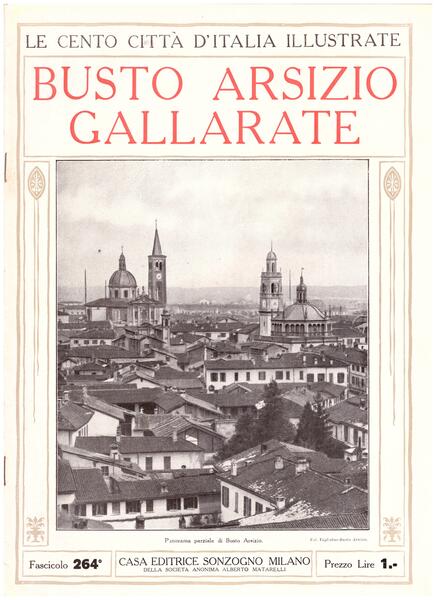 Busto Arsizio - Gallarate. Le Cento Città d'Italia Illustrate