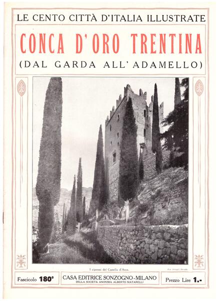 Conca d'Oro Trentina (dal Garda all'Adamello). Le Cento Città d'Italia …