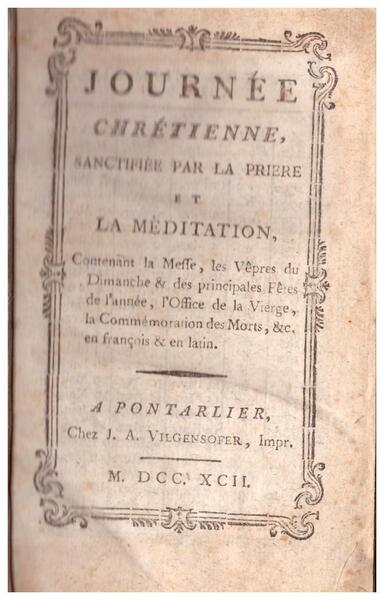 Journée Chrétienne sanctifiée par la priere et la méditation.