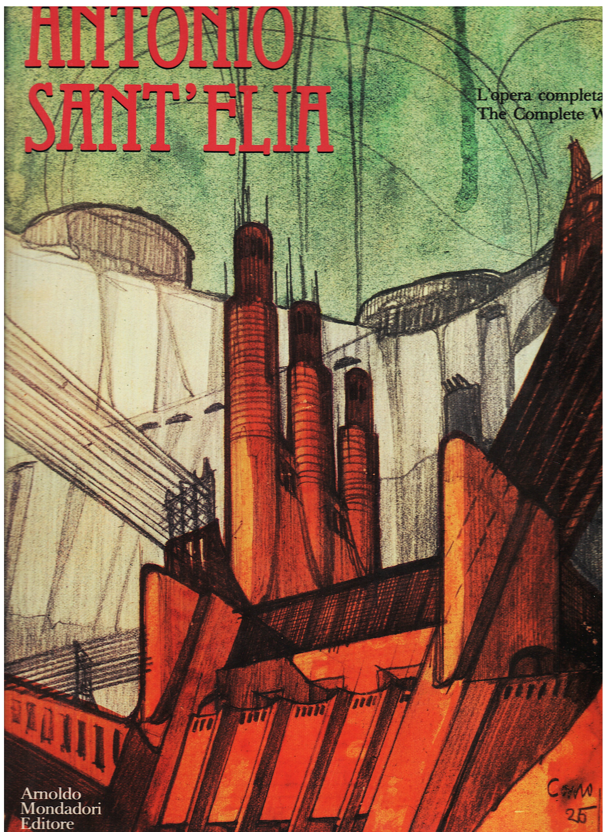 Antonio Sant'Elia. L'opera completa. The Complete Works