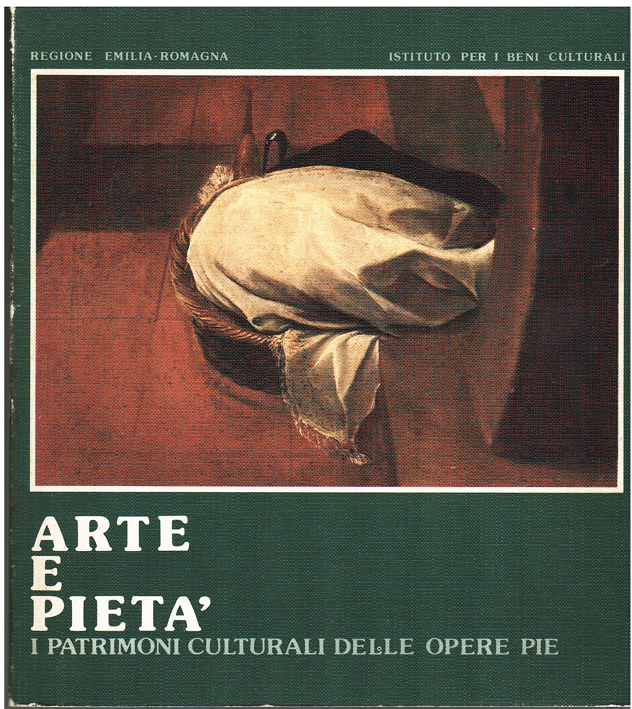 Arte e Pietà. I patrimoni culturali delle Opere Pie