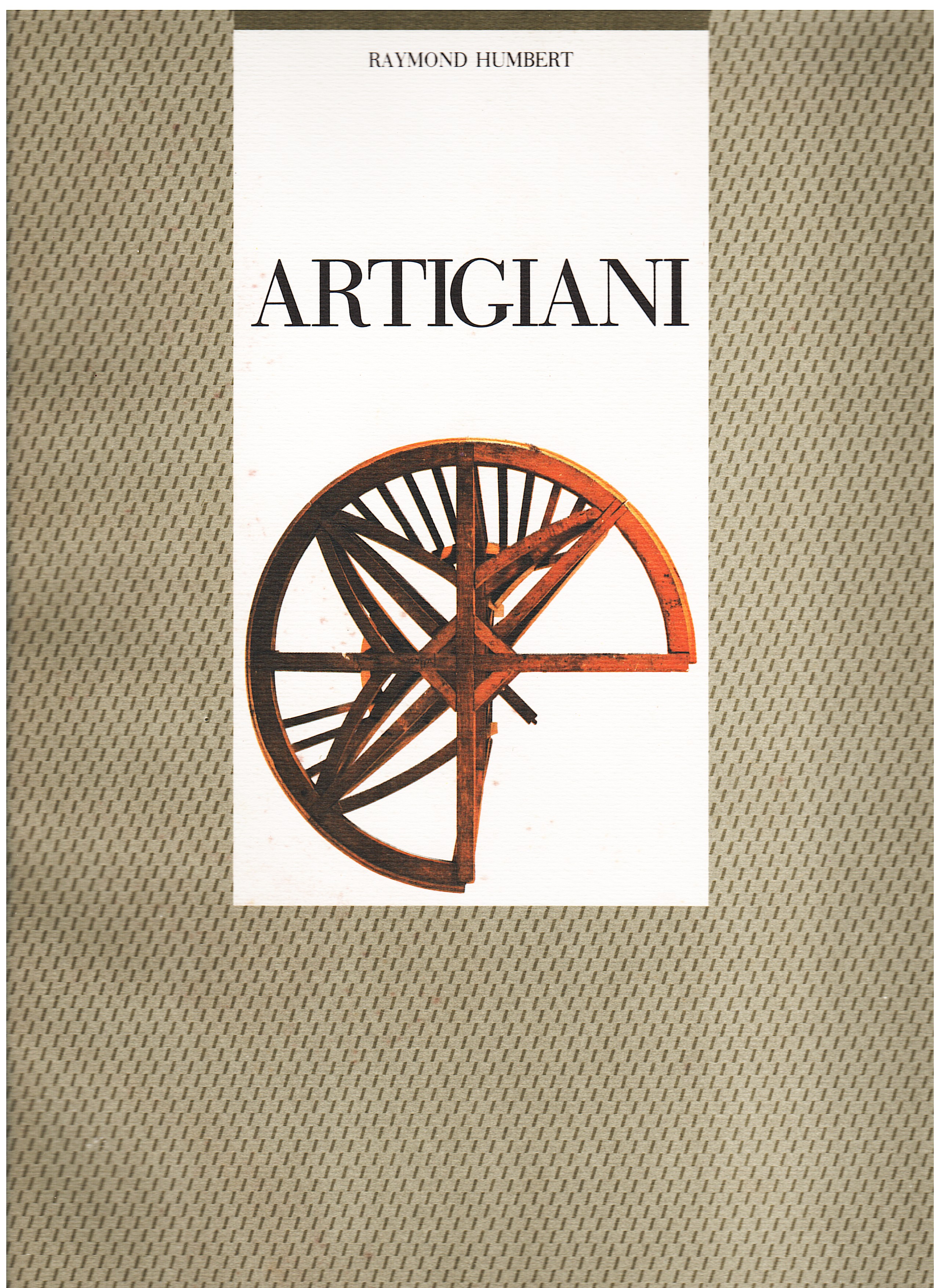 Artigiani. Gesti, strumenti, opere