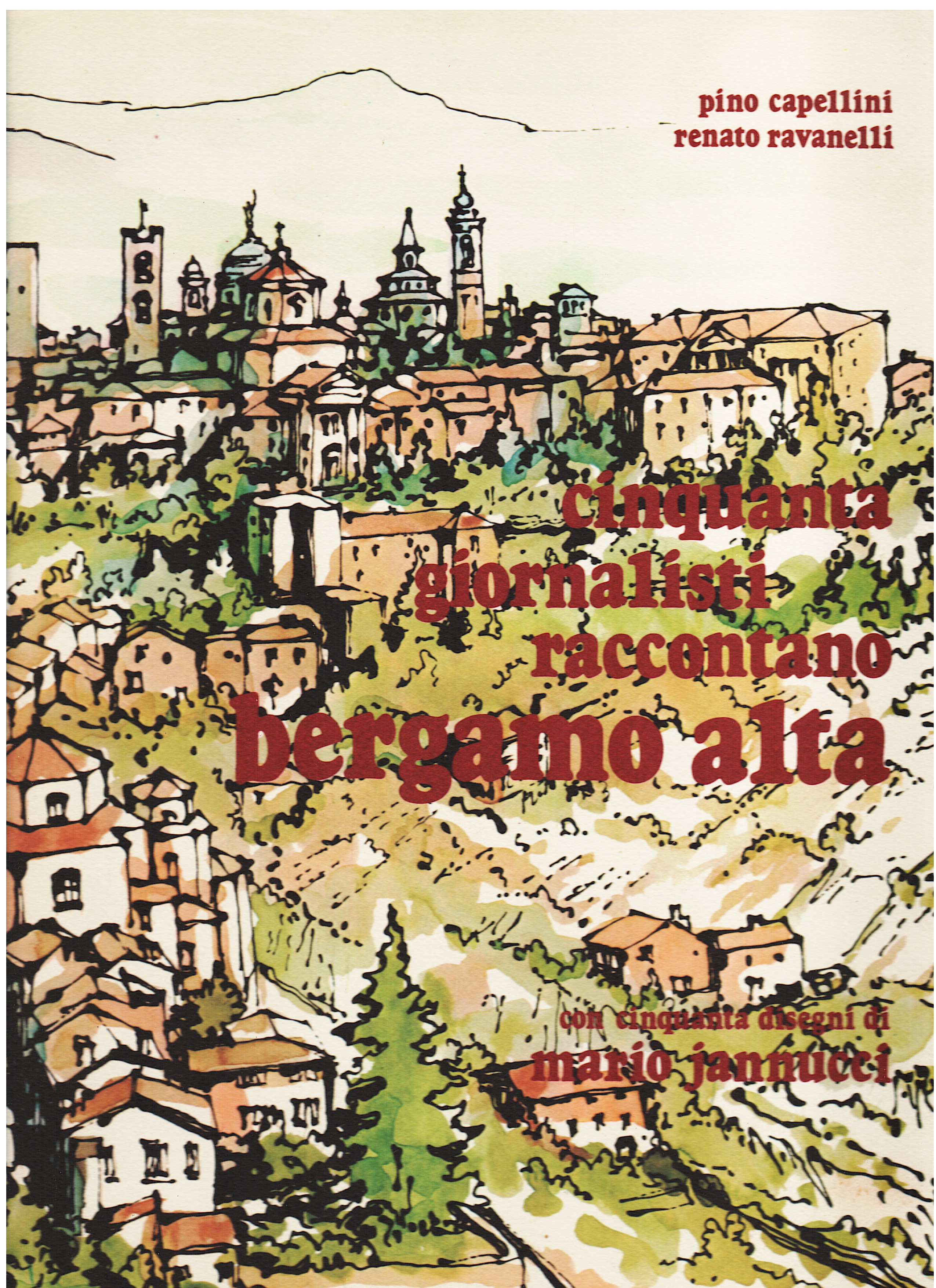 Cinquanta giornalisti raccontano Bergamo Alta