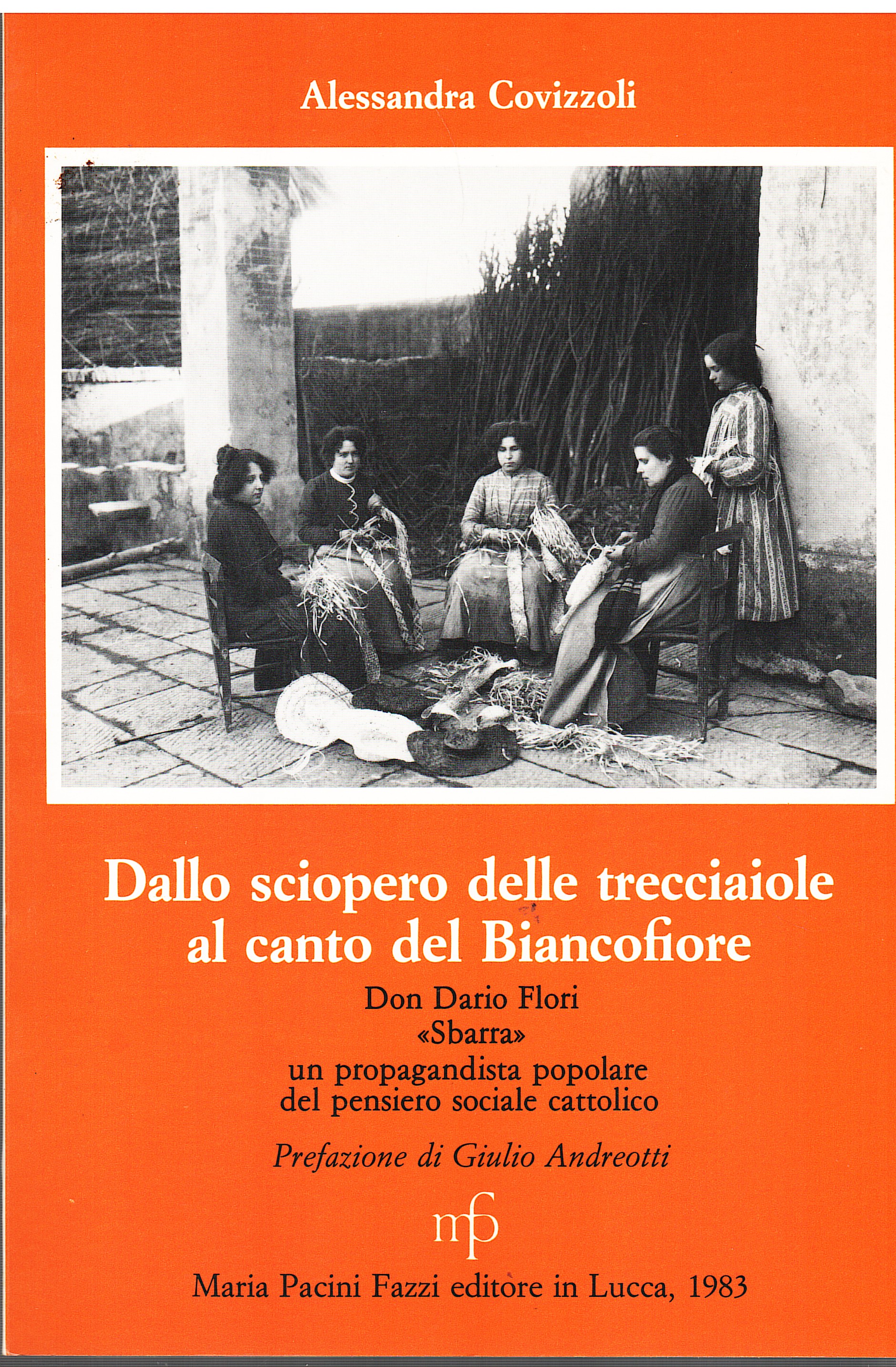 Dallo sciopero delle trecciaiole al canto del Biancofiore