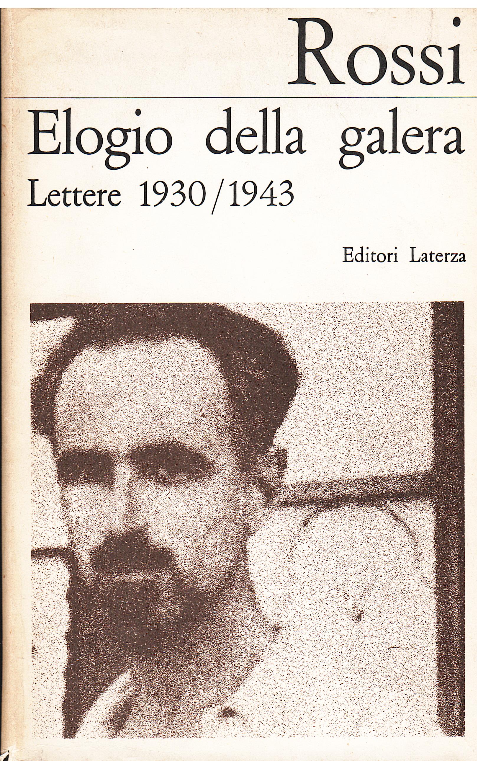 Elogio della galera. Lettere 1930/1943