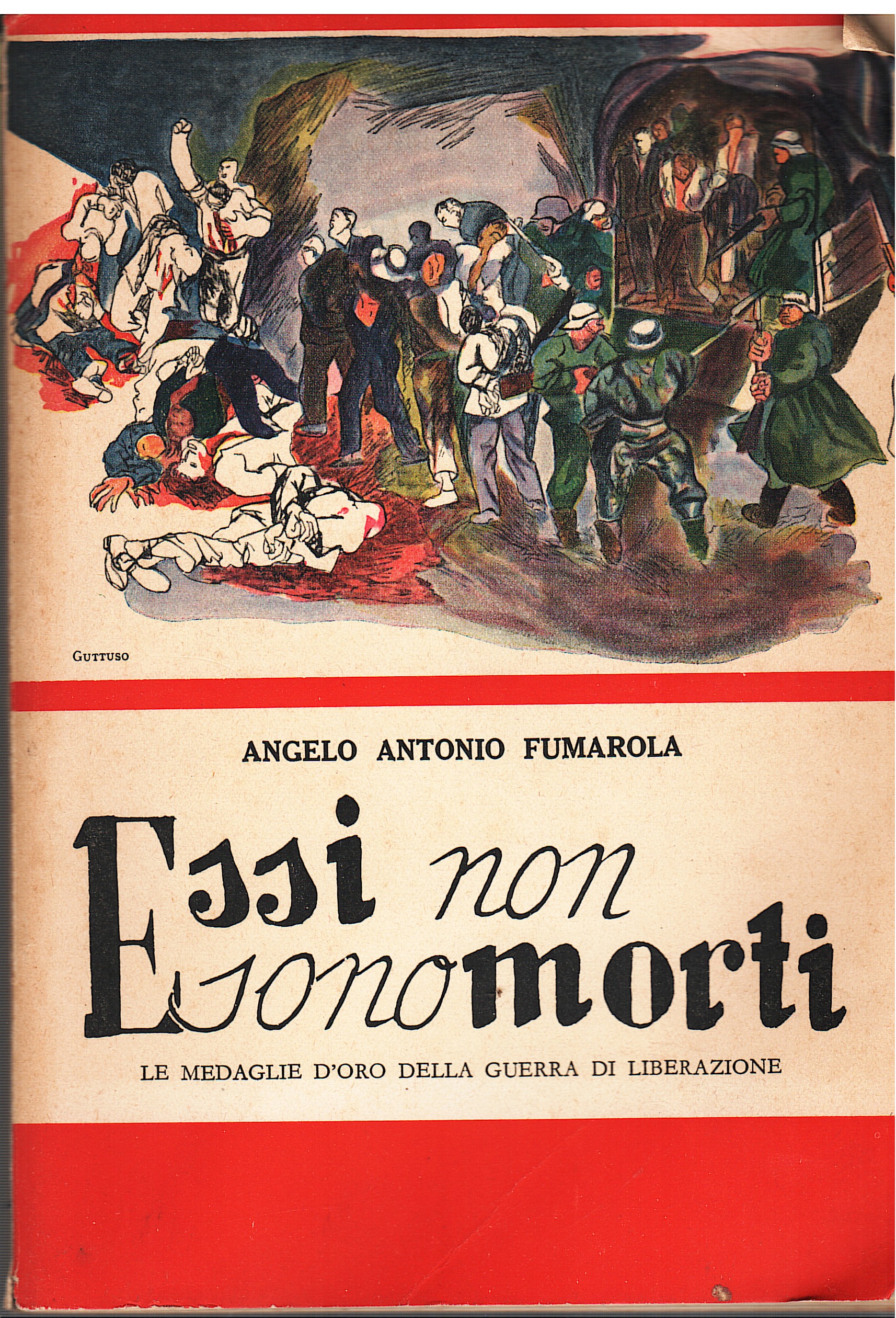 Essi non sono morti. Le medaglie d'oro della guerra di …