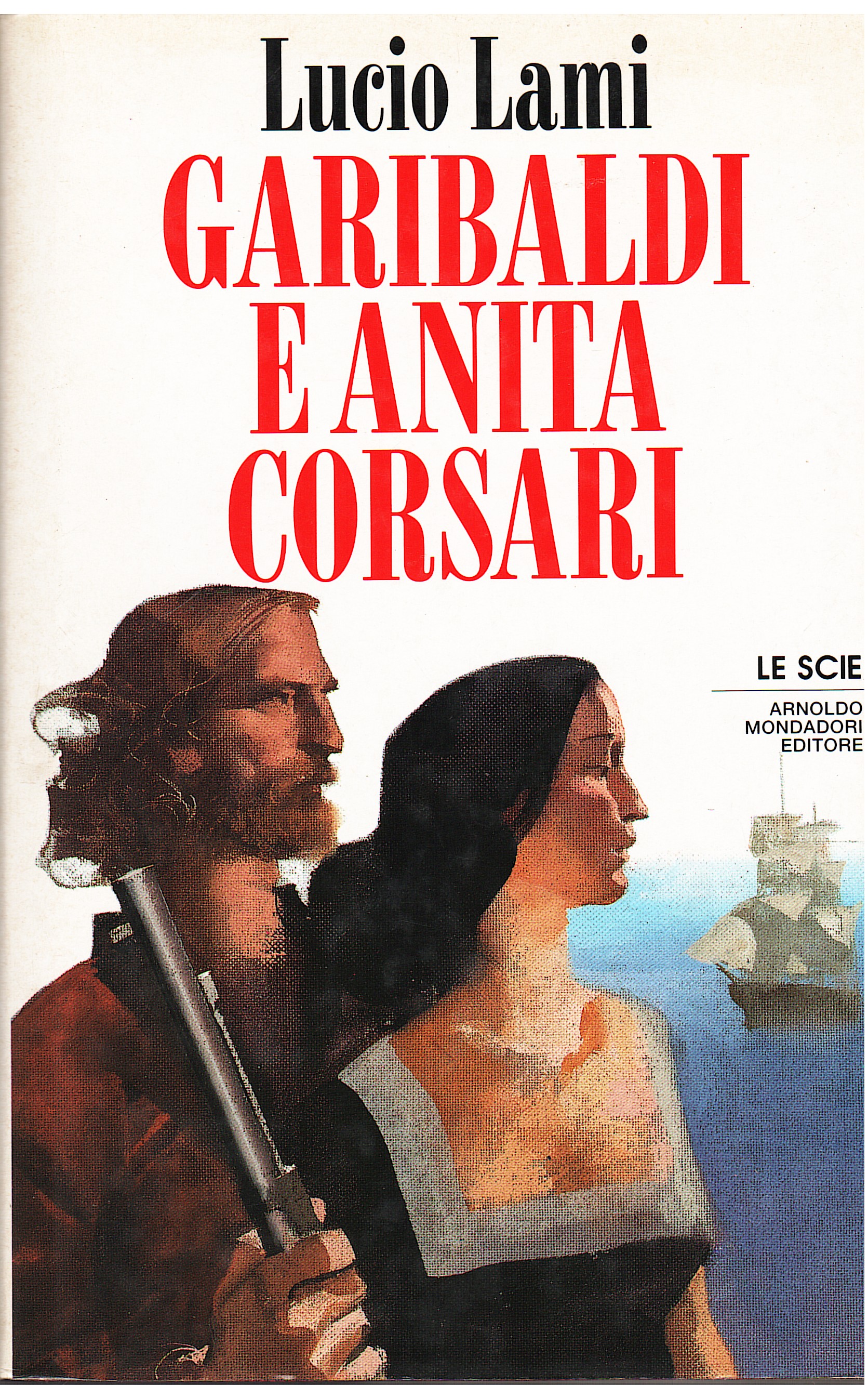 Garibaldi e Anita Corsari