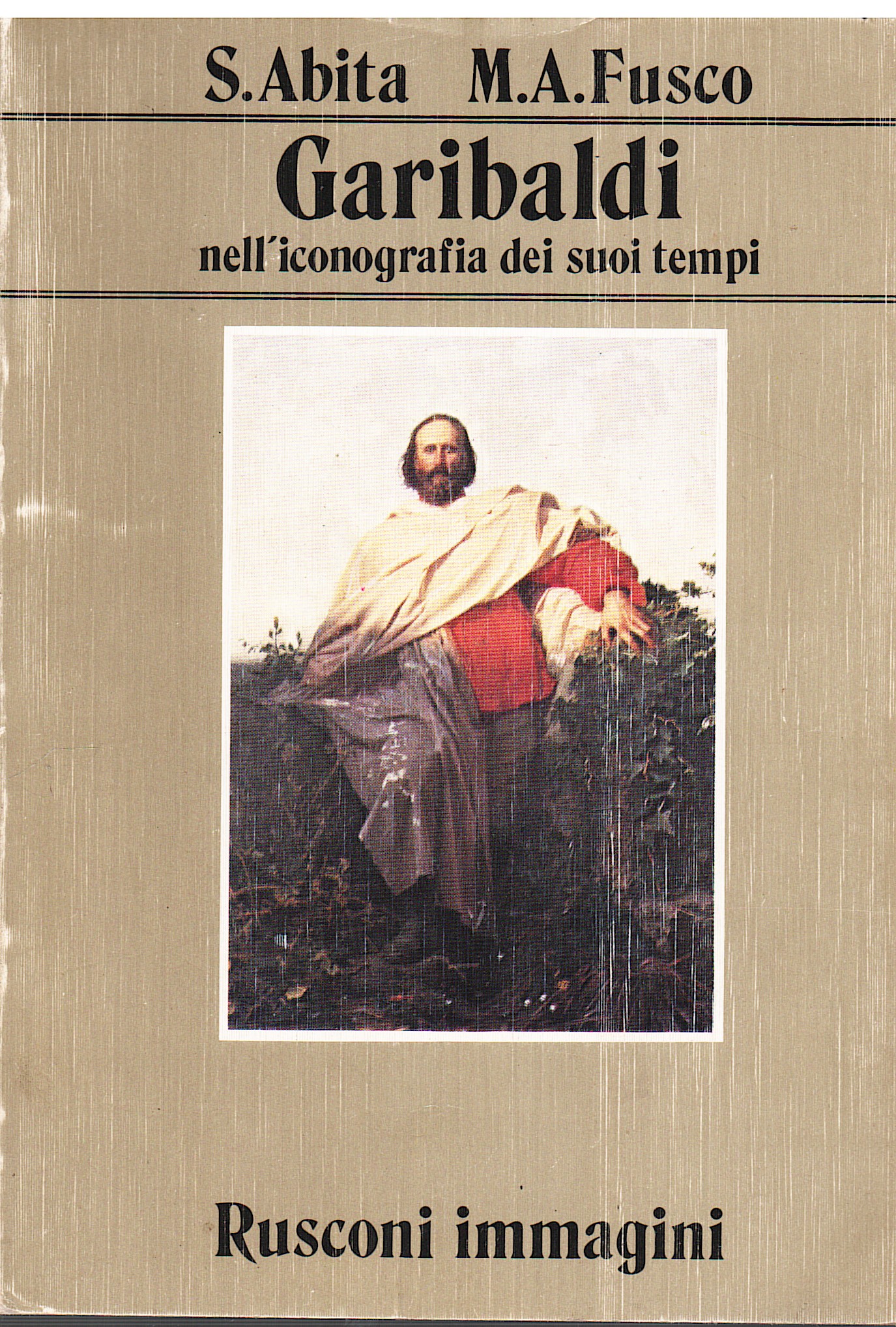 Garibaldi nell'iconografia dei suoi tempi