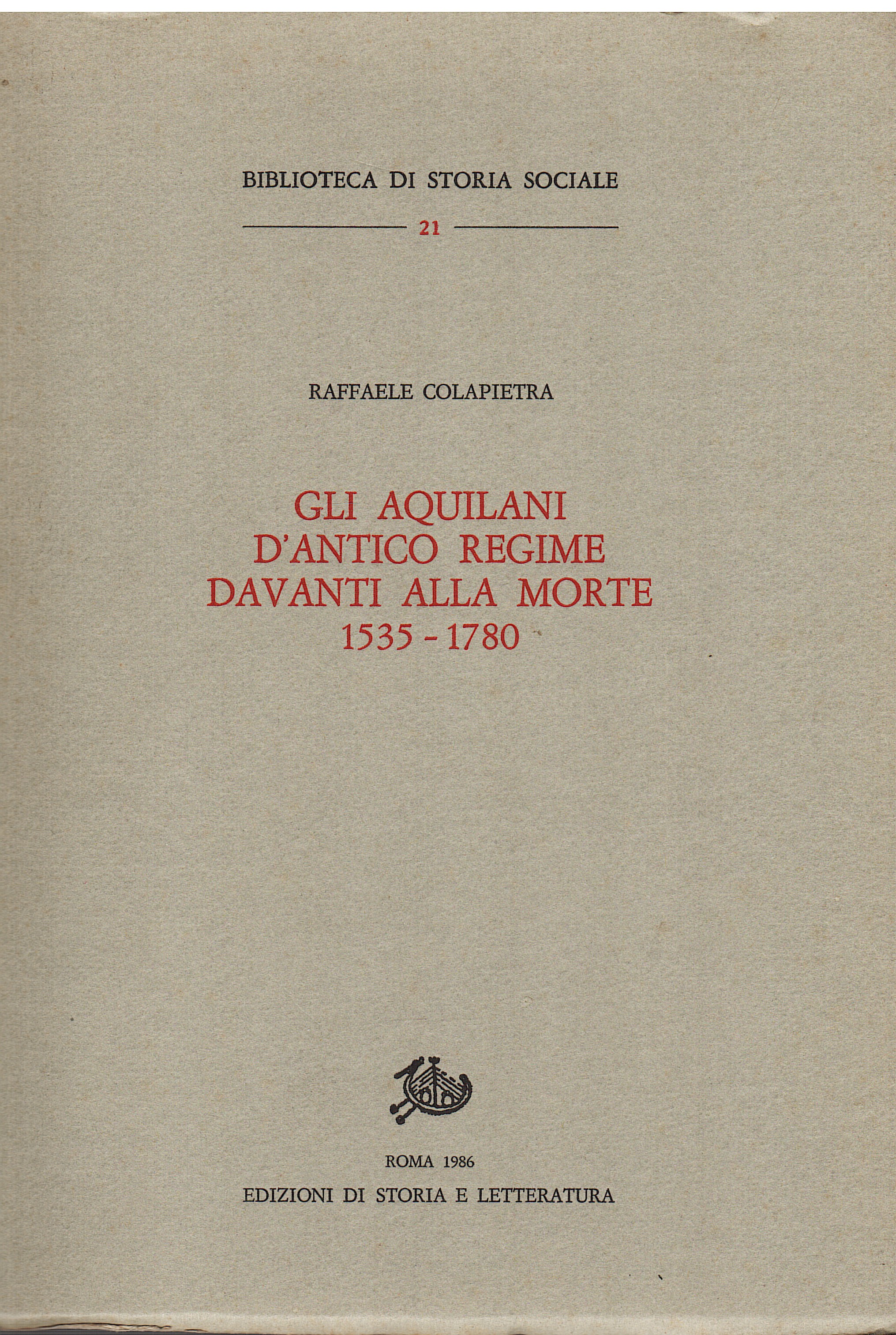 Gli Aquilani d'antico Regime davanti alla morte 1535 - 1780