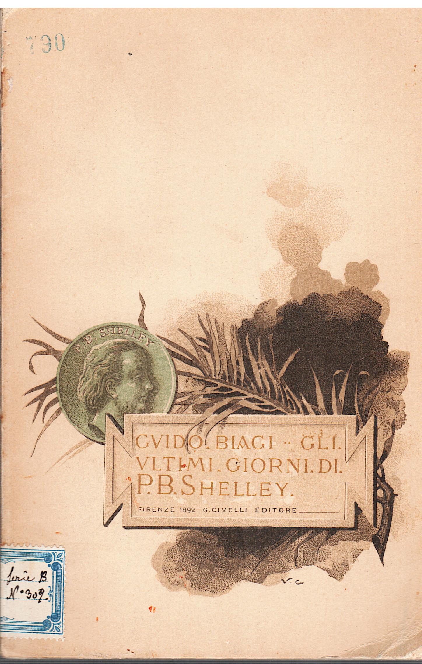 Gli ultimi giorni di P. B. Shelley. Con nuovi documenti