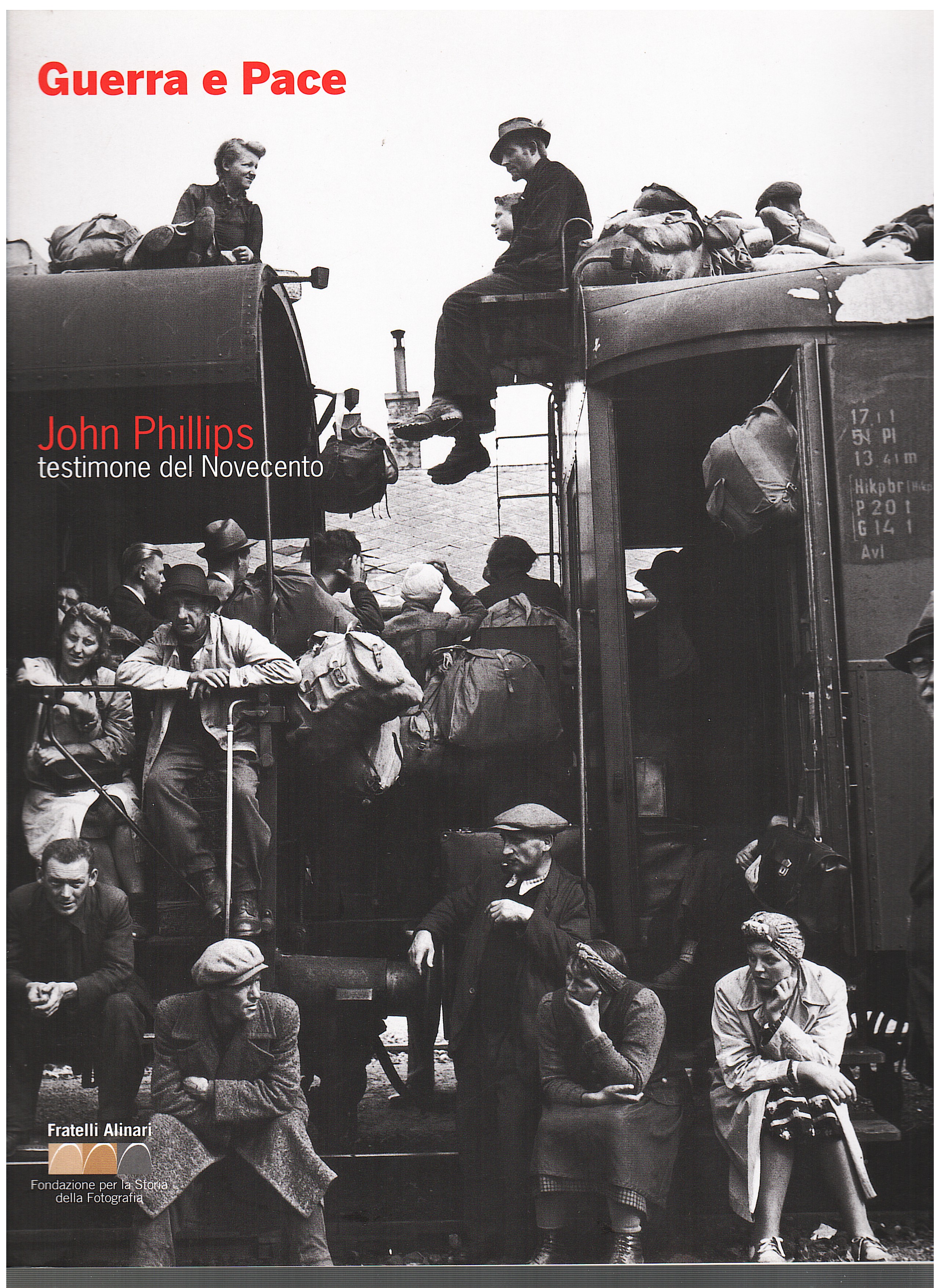 Guerra e Pace. John Phillips testimone del Novecento