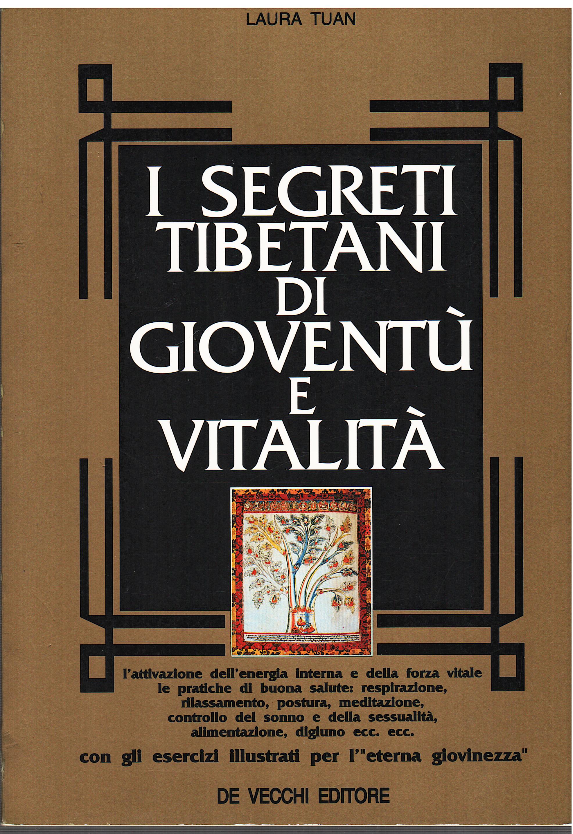 I segreti tibetani di gioventù e vitalità