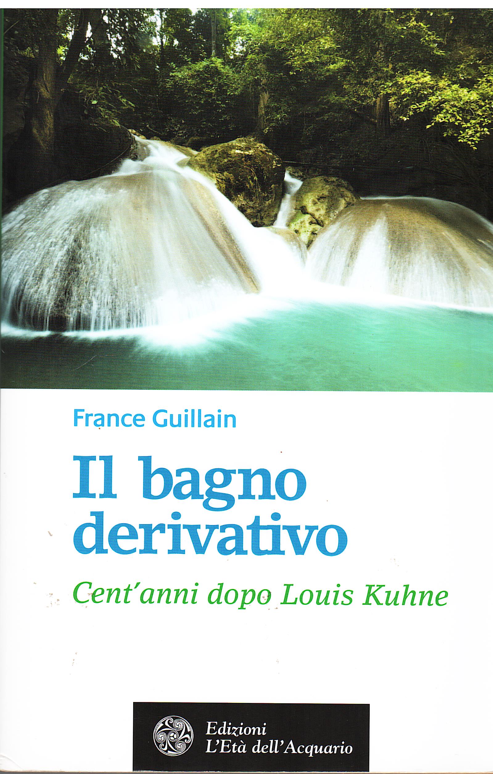 Il bagno derivativo. Cent'anni dopo Louis Kuhne