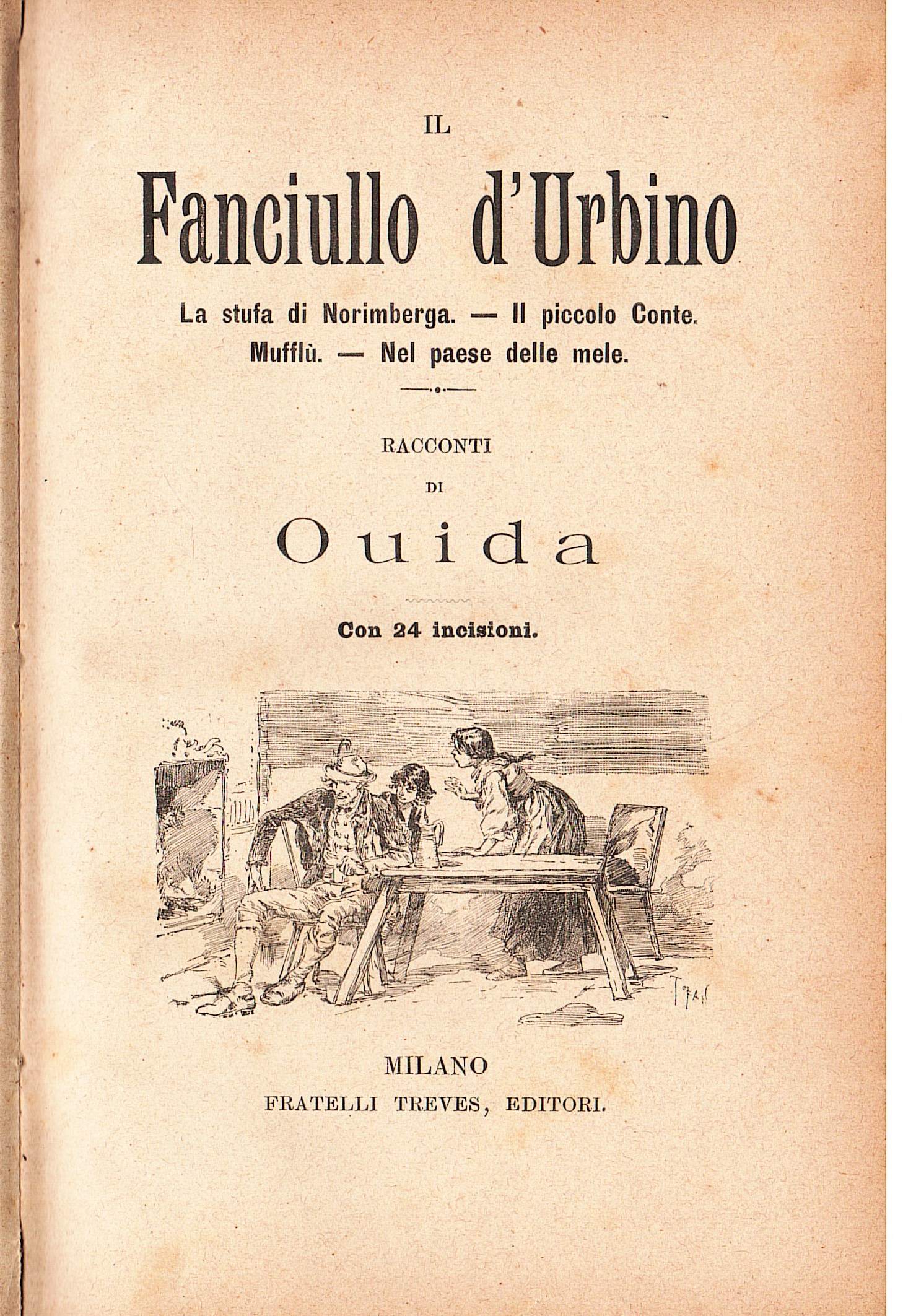 Il Fanciullo d'Urbino. La stufa di Norimberga. Il piccolo Conte. …