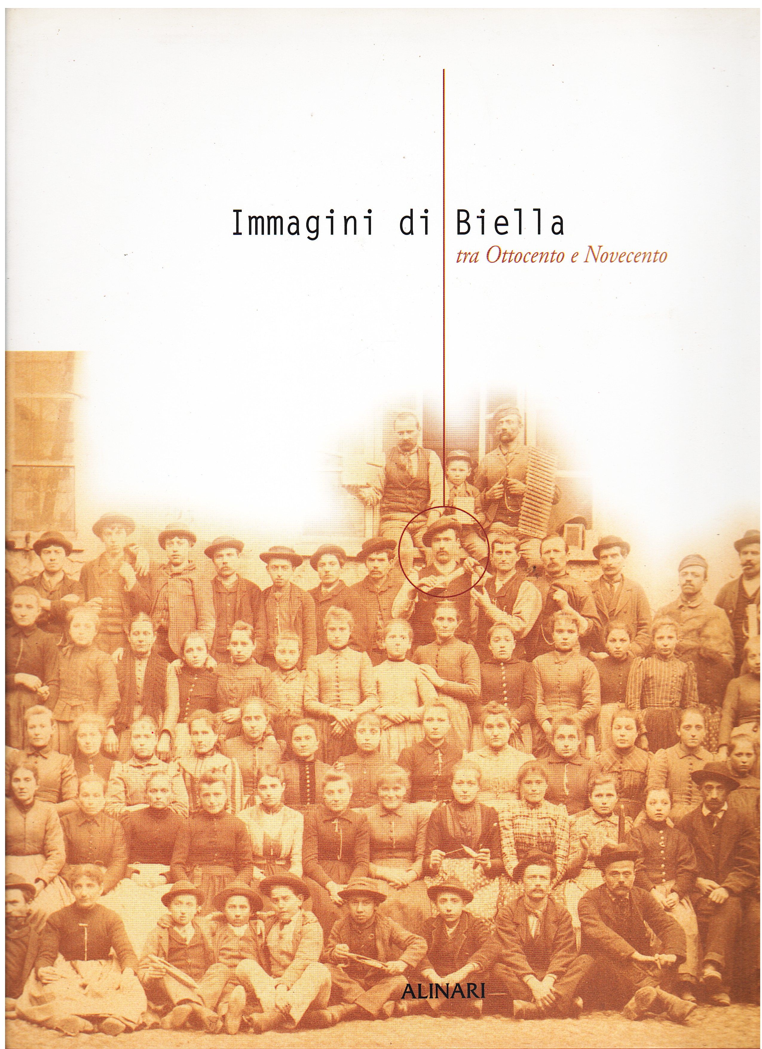 Immagini di Biella tra Ottocento e Novecento