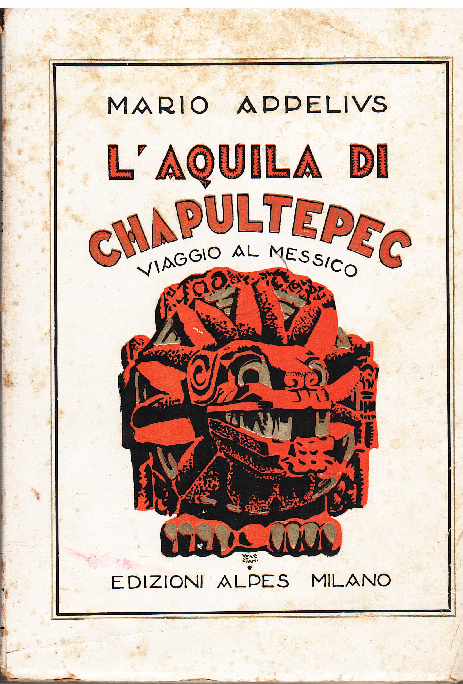 L'Aquila di Chapultepec. Viaggio al Messico