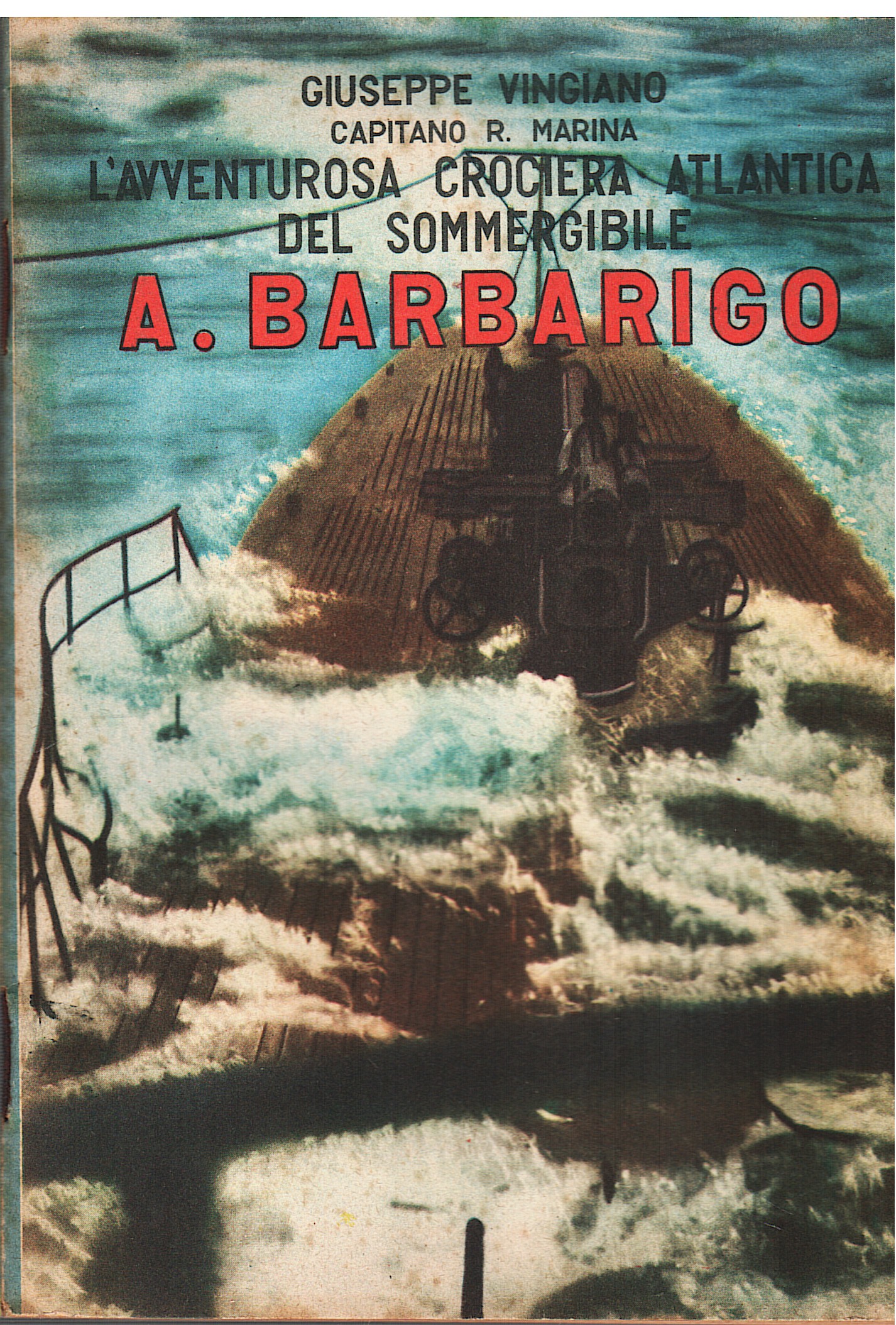 L'avventurosa crociera atlantica del sommergibile "A. Barbarigo"