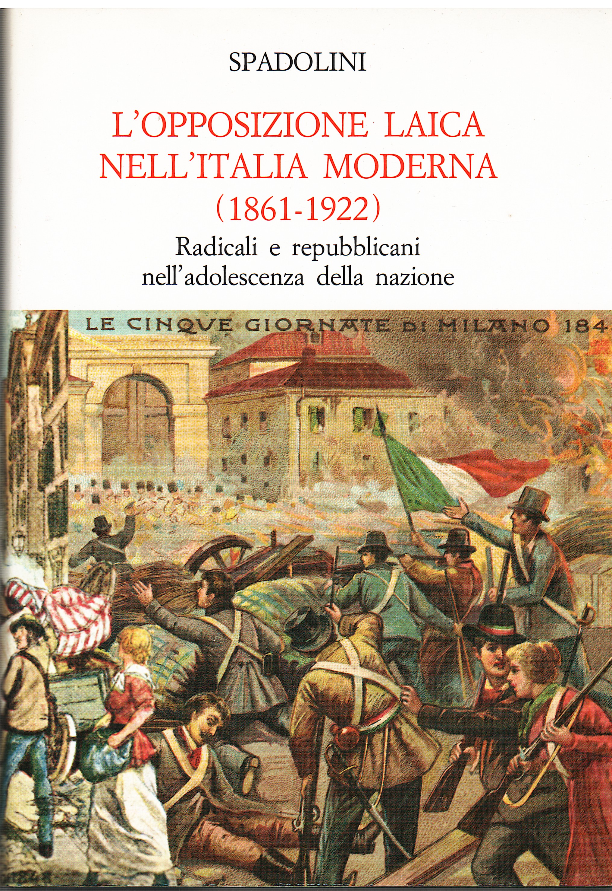 L'opposizione laica nell'Italia moderna (1861-1922)