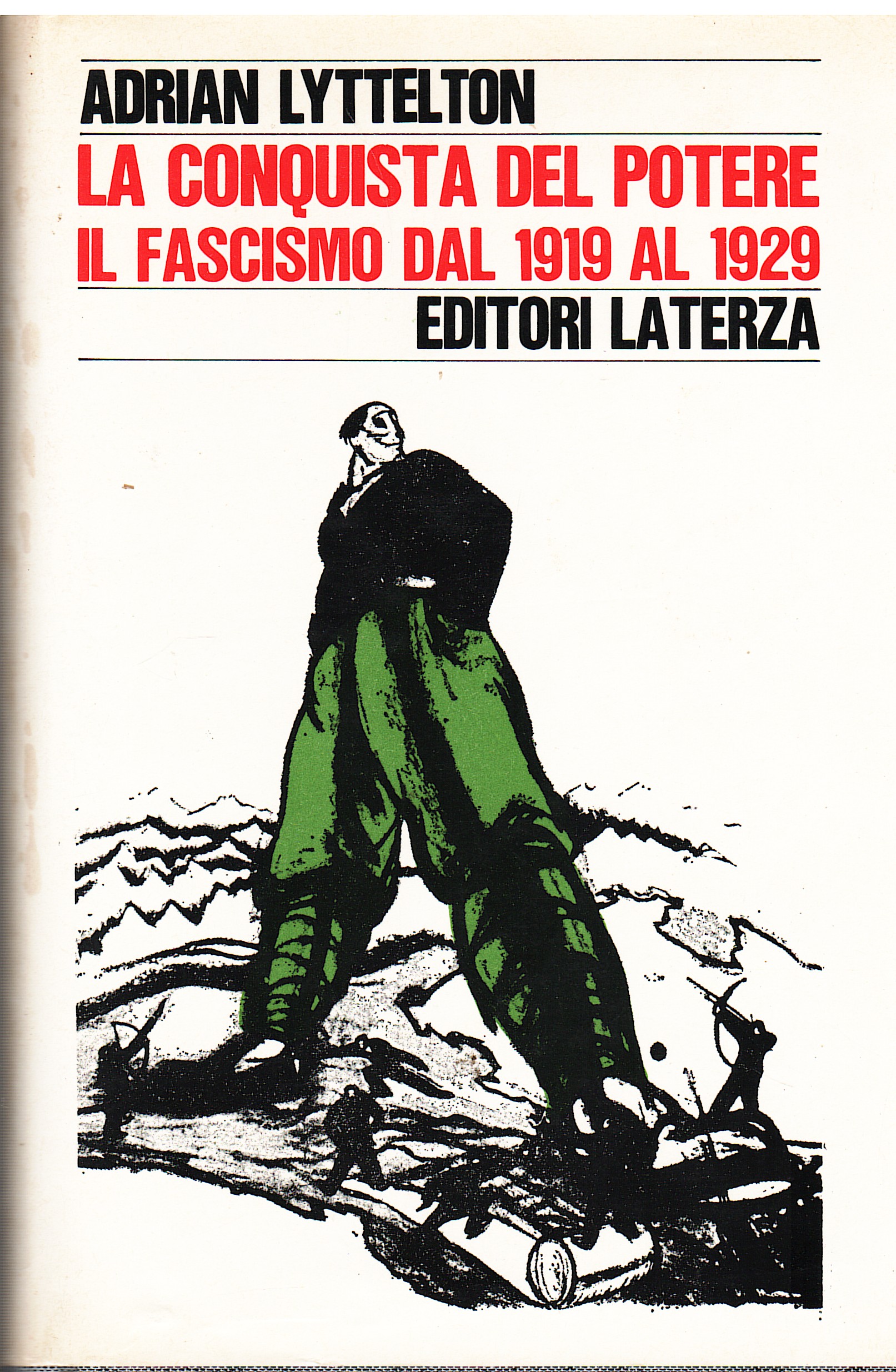 La conquista del potere. Il fascismo dal 1919 al 1929