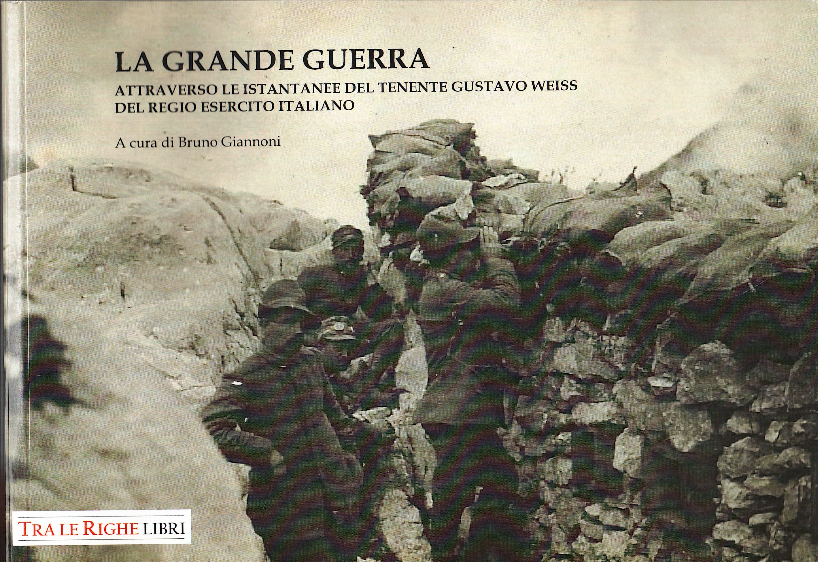 La Grande Guerra attraverso le istantanee del Tenente Gustavo Weiss …