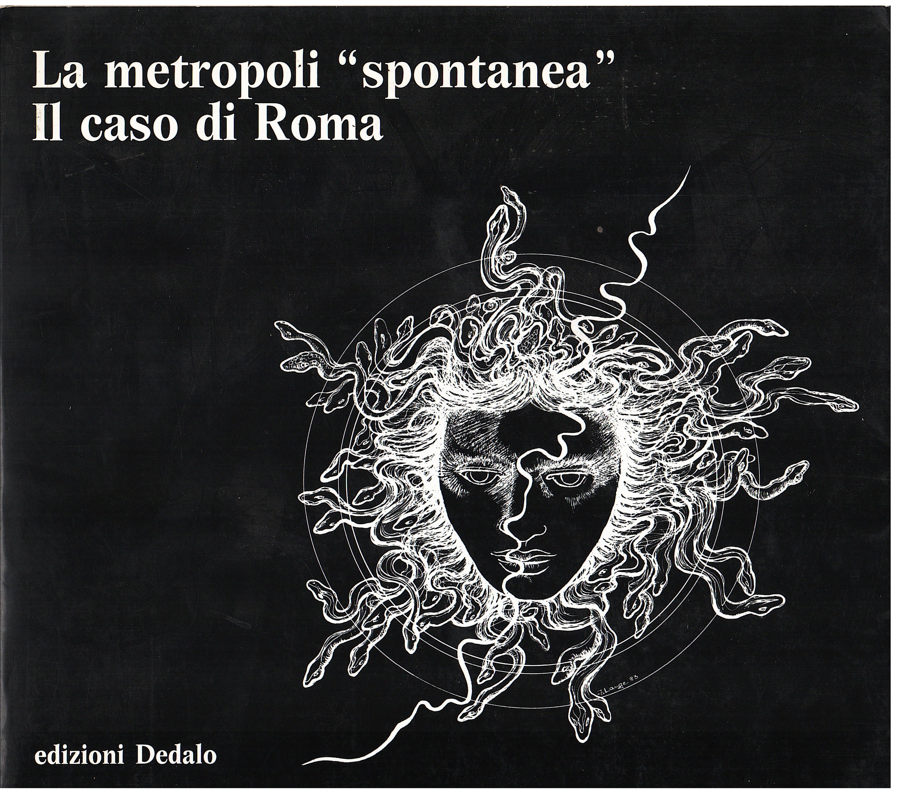 La metropoli "spontanea". Il caso di Roma