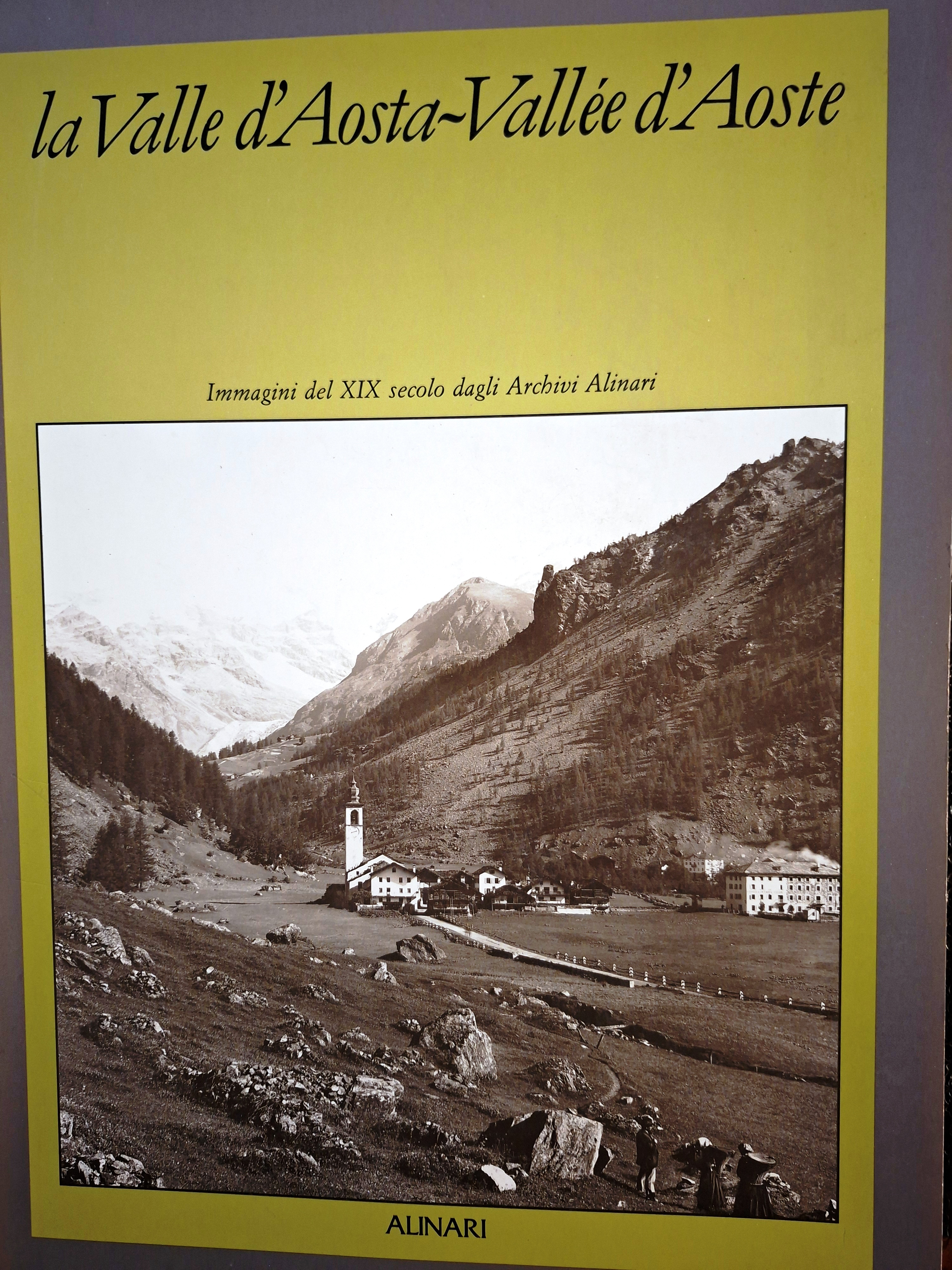 La Valle d'Aosta - Vallée d'Aoste. Immagini del XIX secolo …