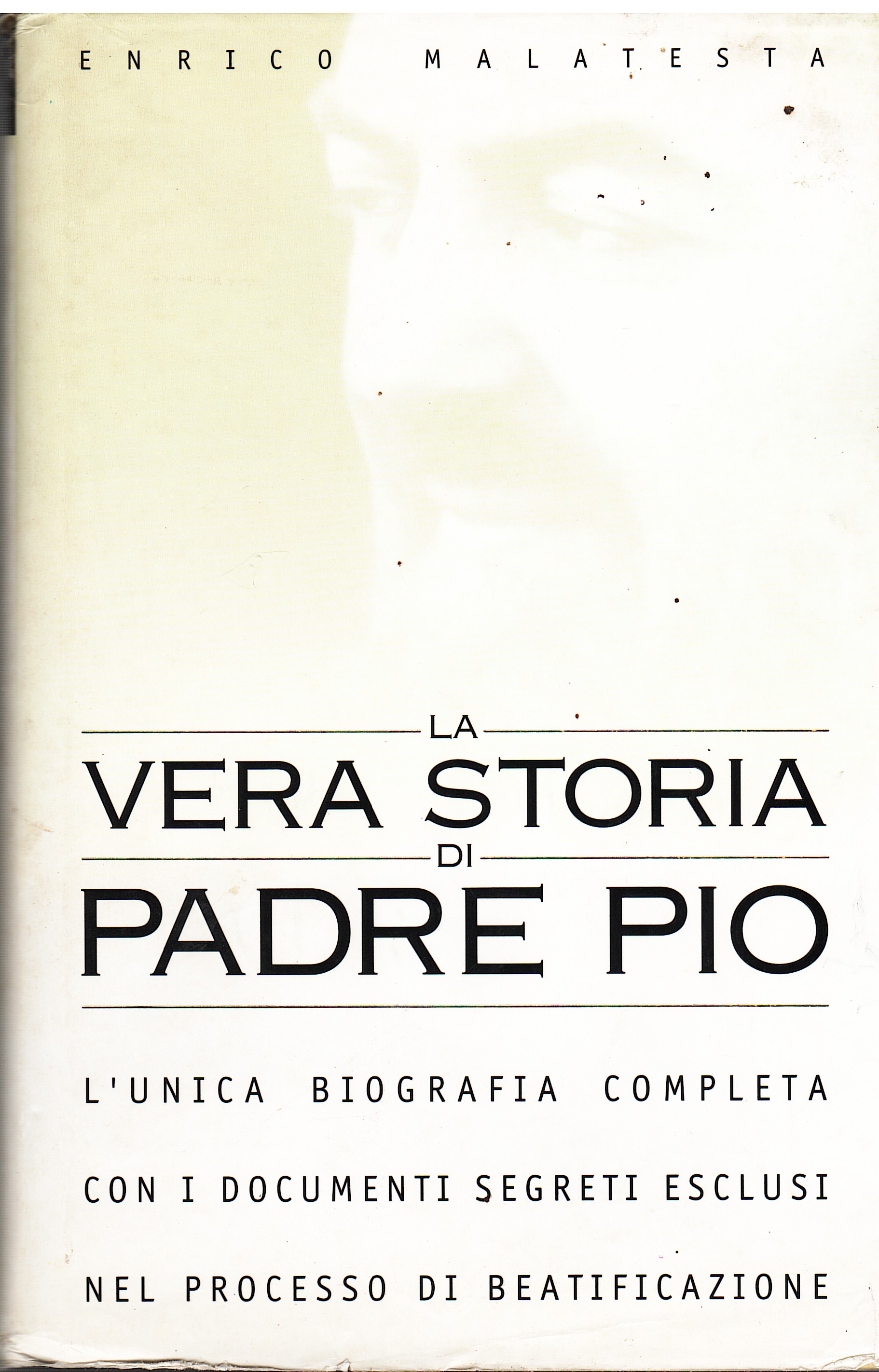 La vera storia di Padre Pio