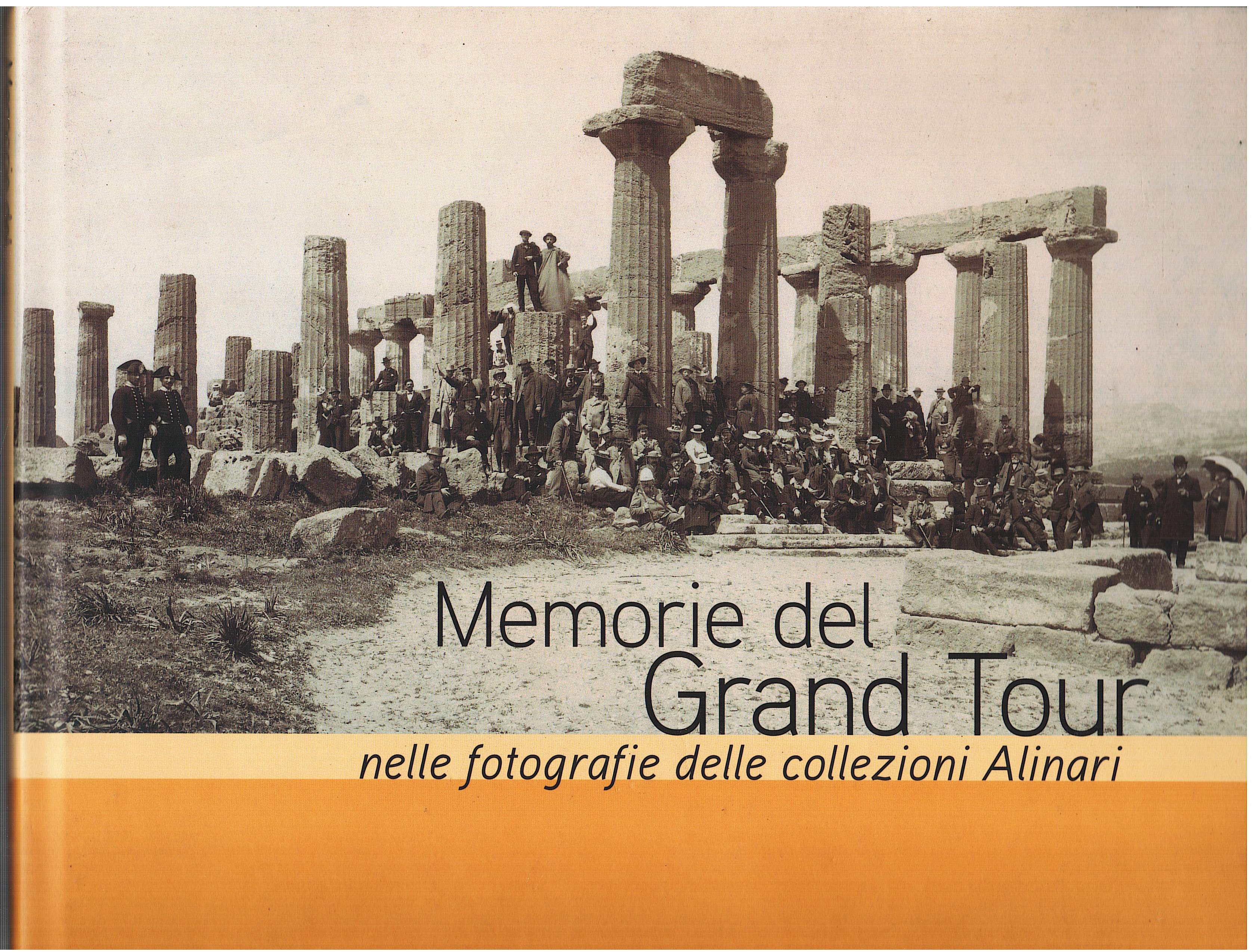 Memorie del Grand Tour nelle fotografie delle collezioni Alinari