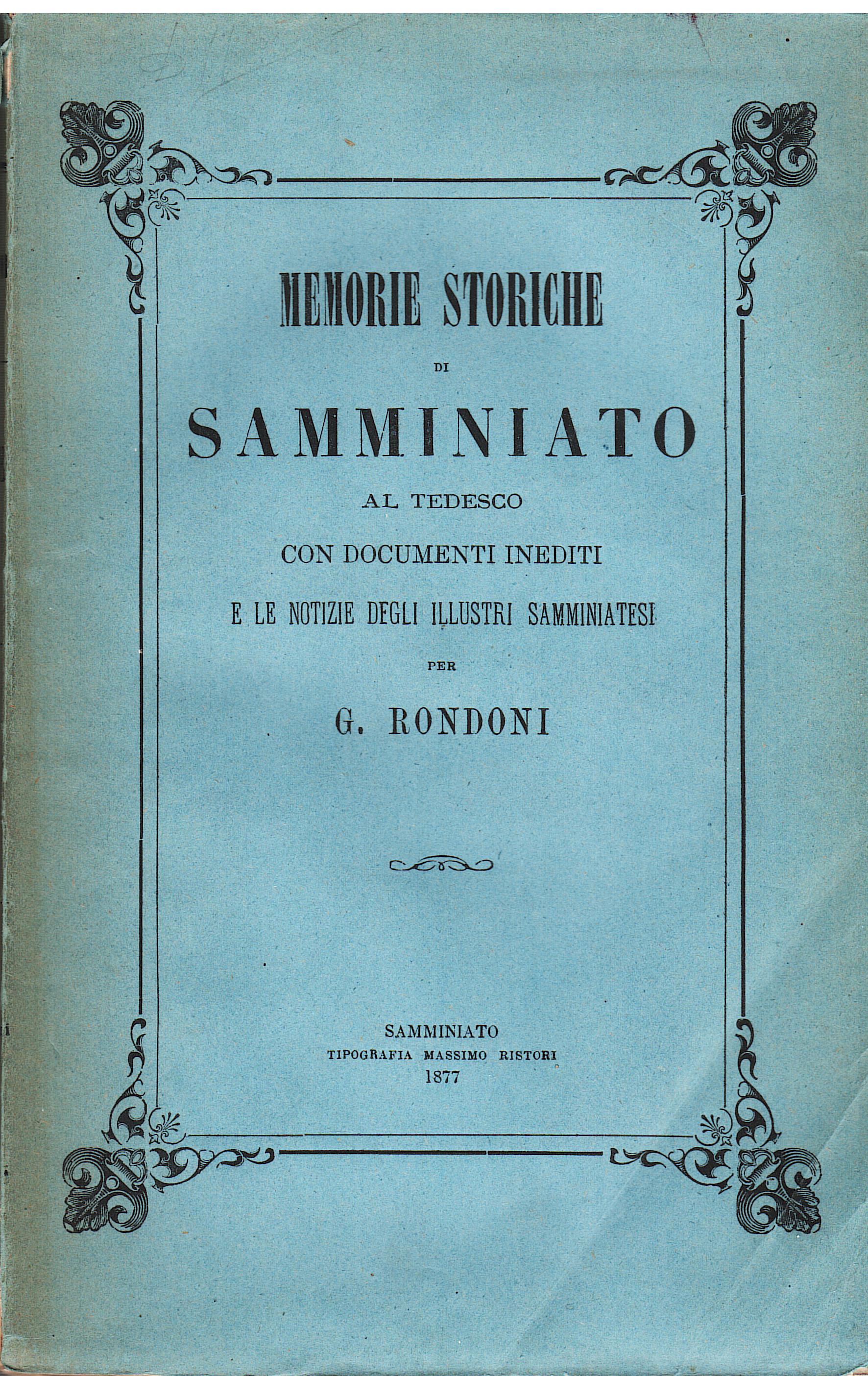 Memorie storiche di S. Miniato al Tedesco, con documenti inediti …