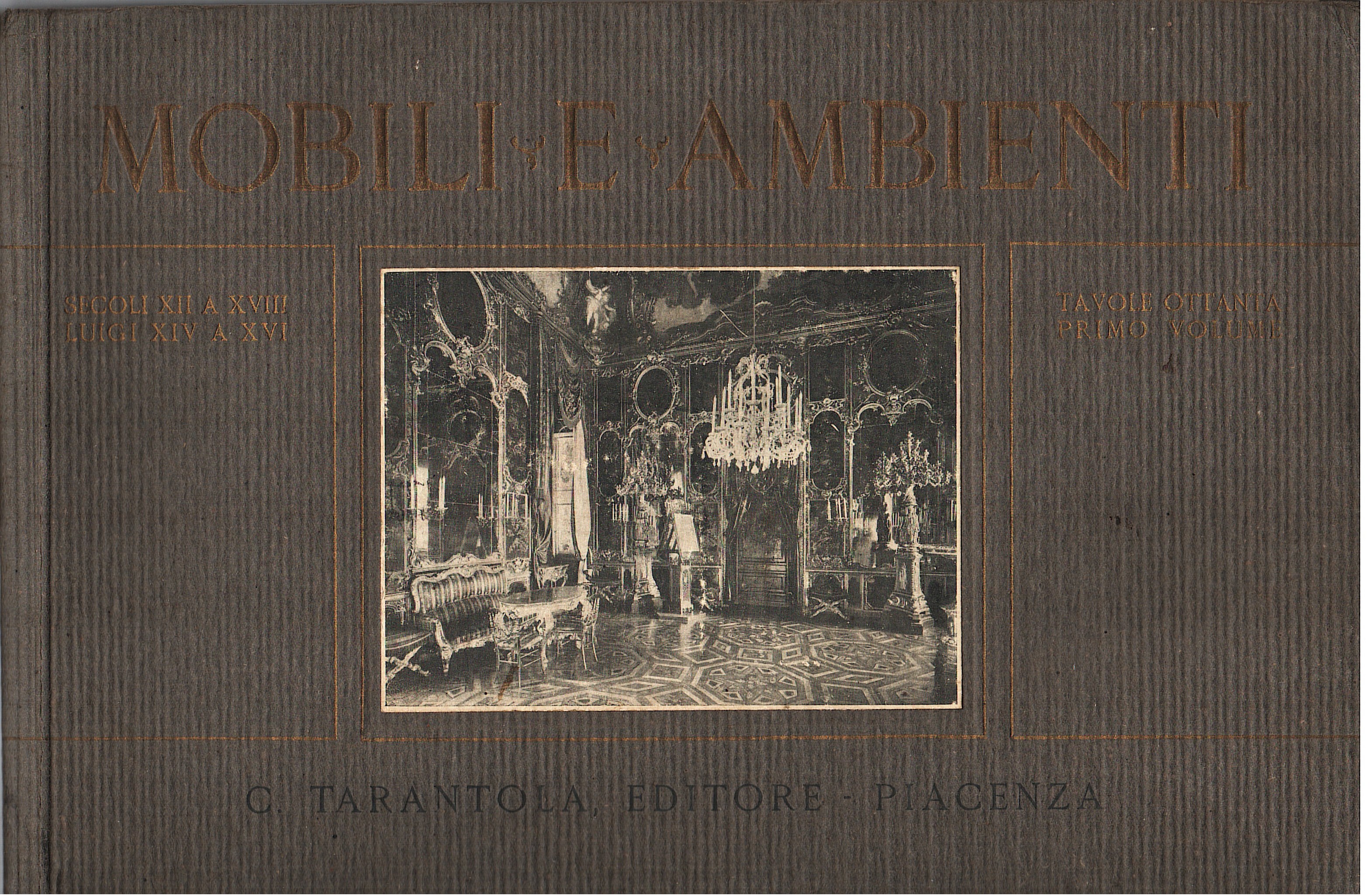 Mobili e ambienti dei secoli XIII a XVIII - Luigi …
