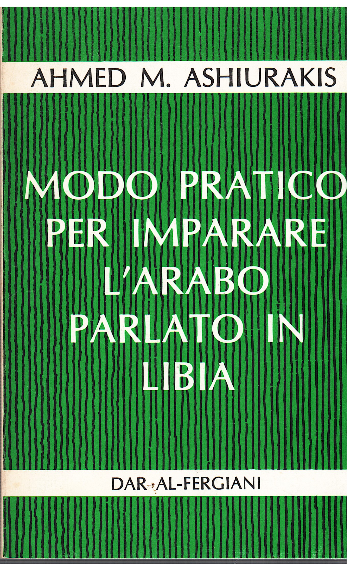 Modo pratico per imparare l'Arabo parlato in Libia