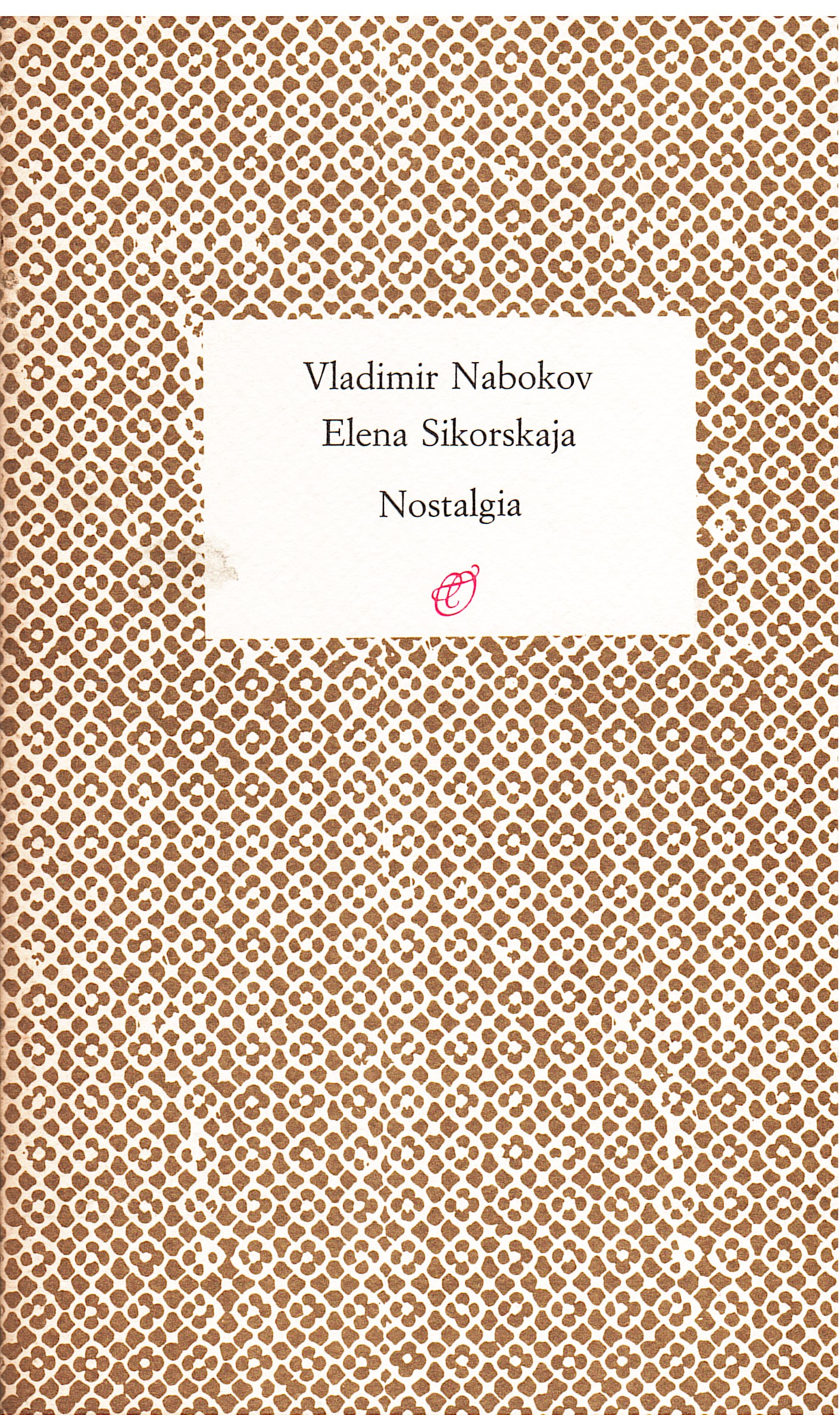 Nostalgia. Lettere 1945-1974
