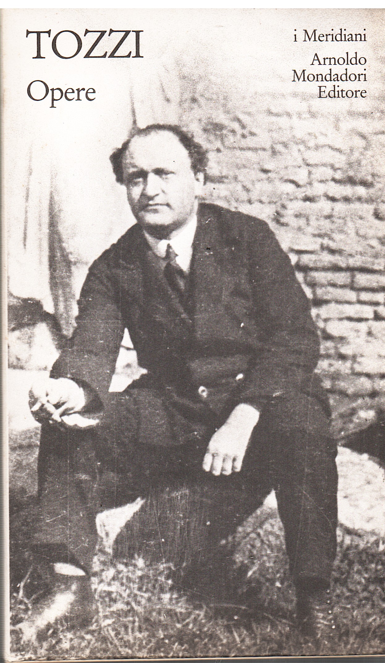 Opere. Romanzi, Prose, Novelle, Saggi