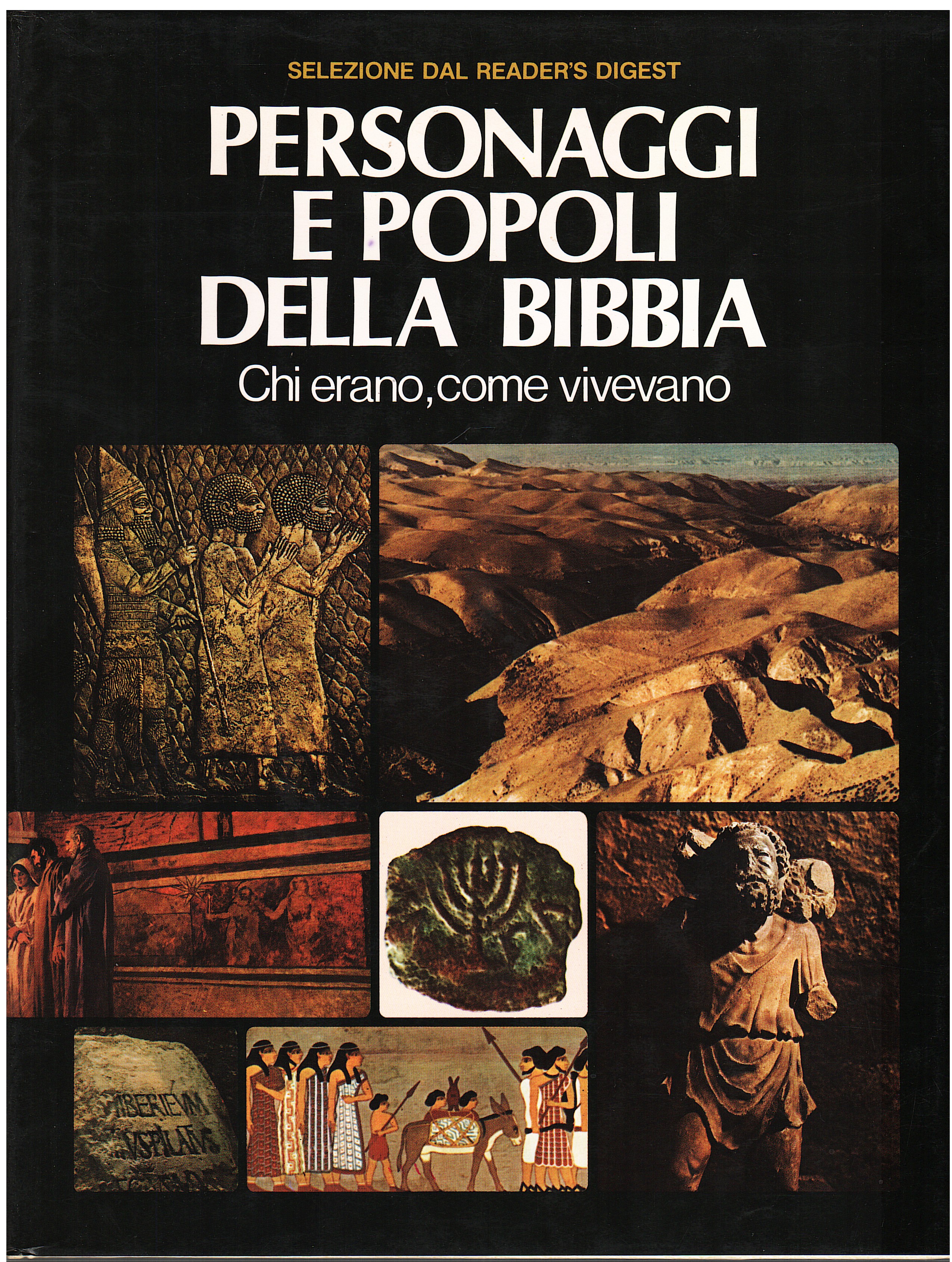 Personaggi e popoli della Bibbia. Chi erano, come vivevano