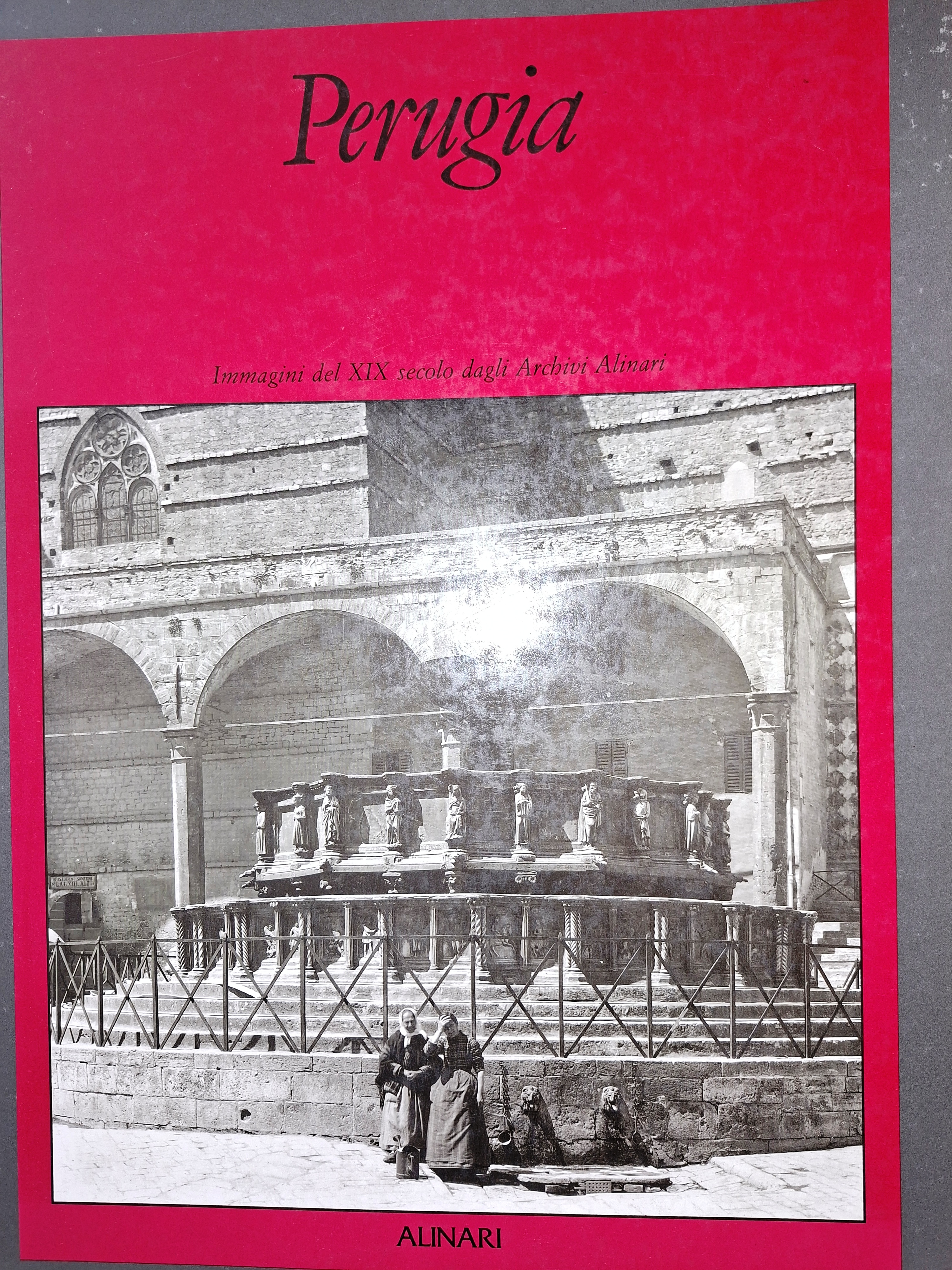 Perugia. Immagini del XIX secolo dagli Archivi Alinari