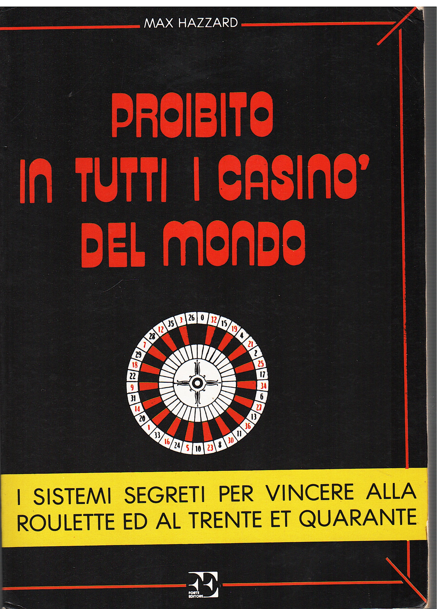 Proibito in tutti i Casinò del Mondo