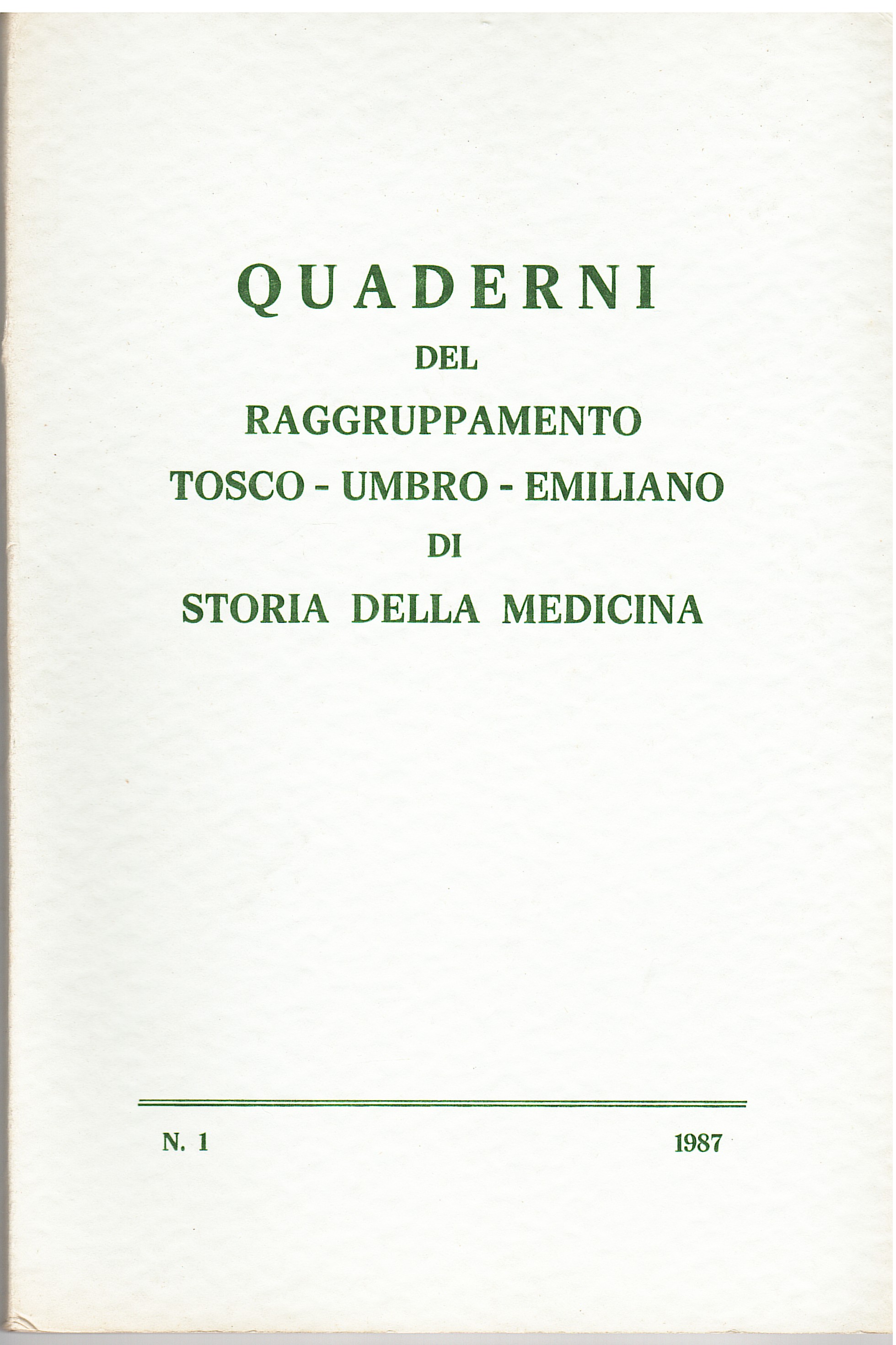 Quaderni del Raggruppamento Tosco-Umbro-Emiliano di storia della medicina