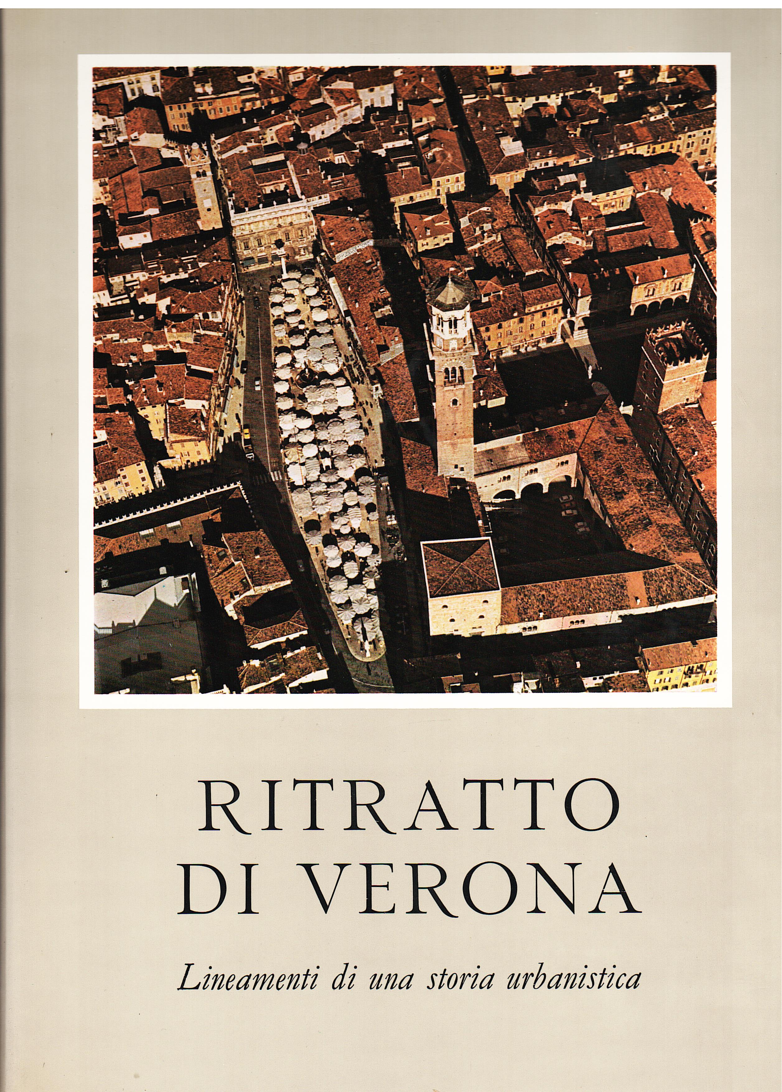 Ritratto di Verona. Lineamenti di una storia urbanistica