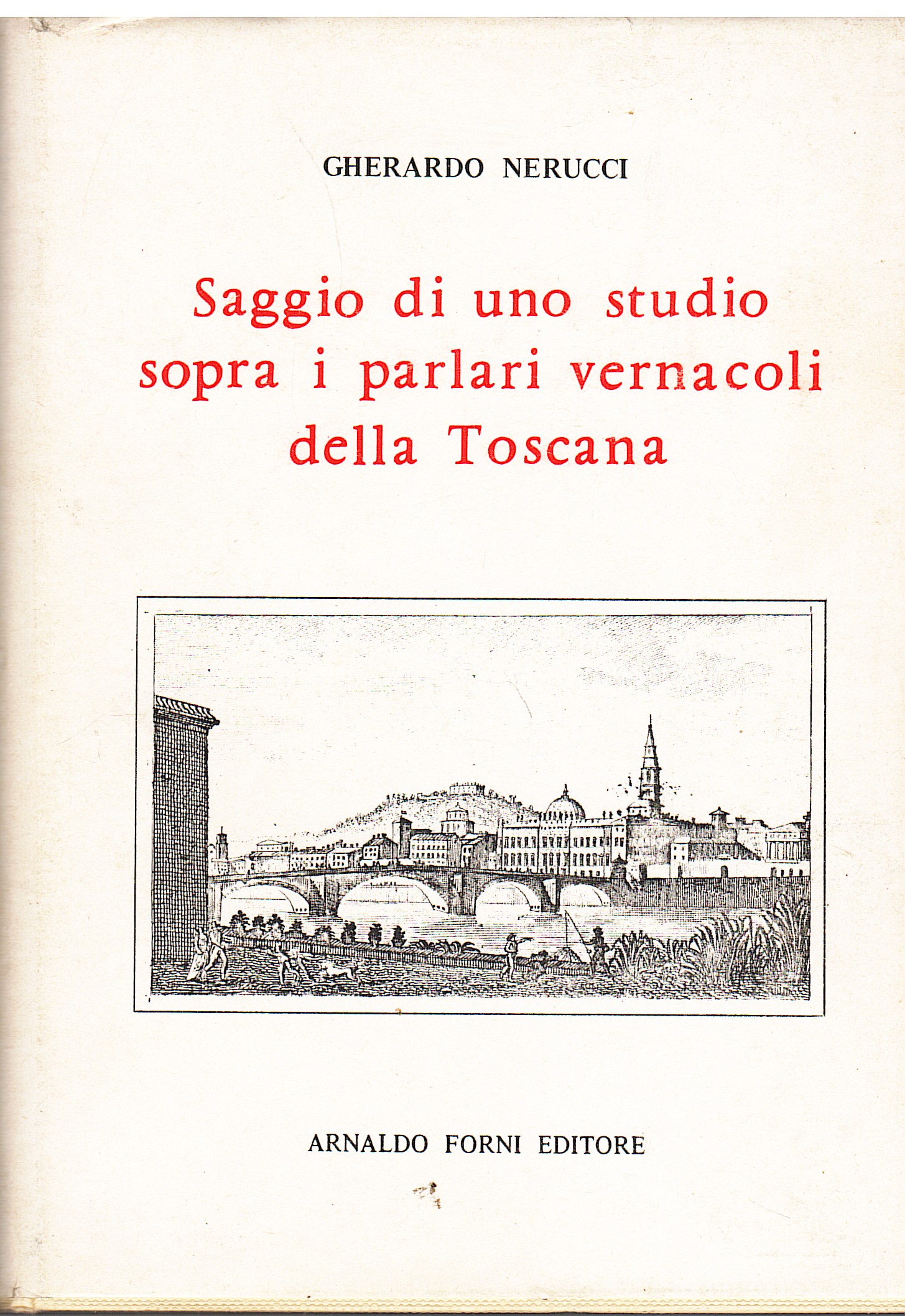 Saggio di uno studio sopra i parlari vernacoli della Toscana