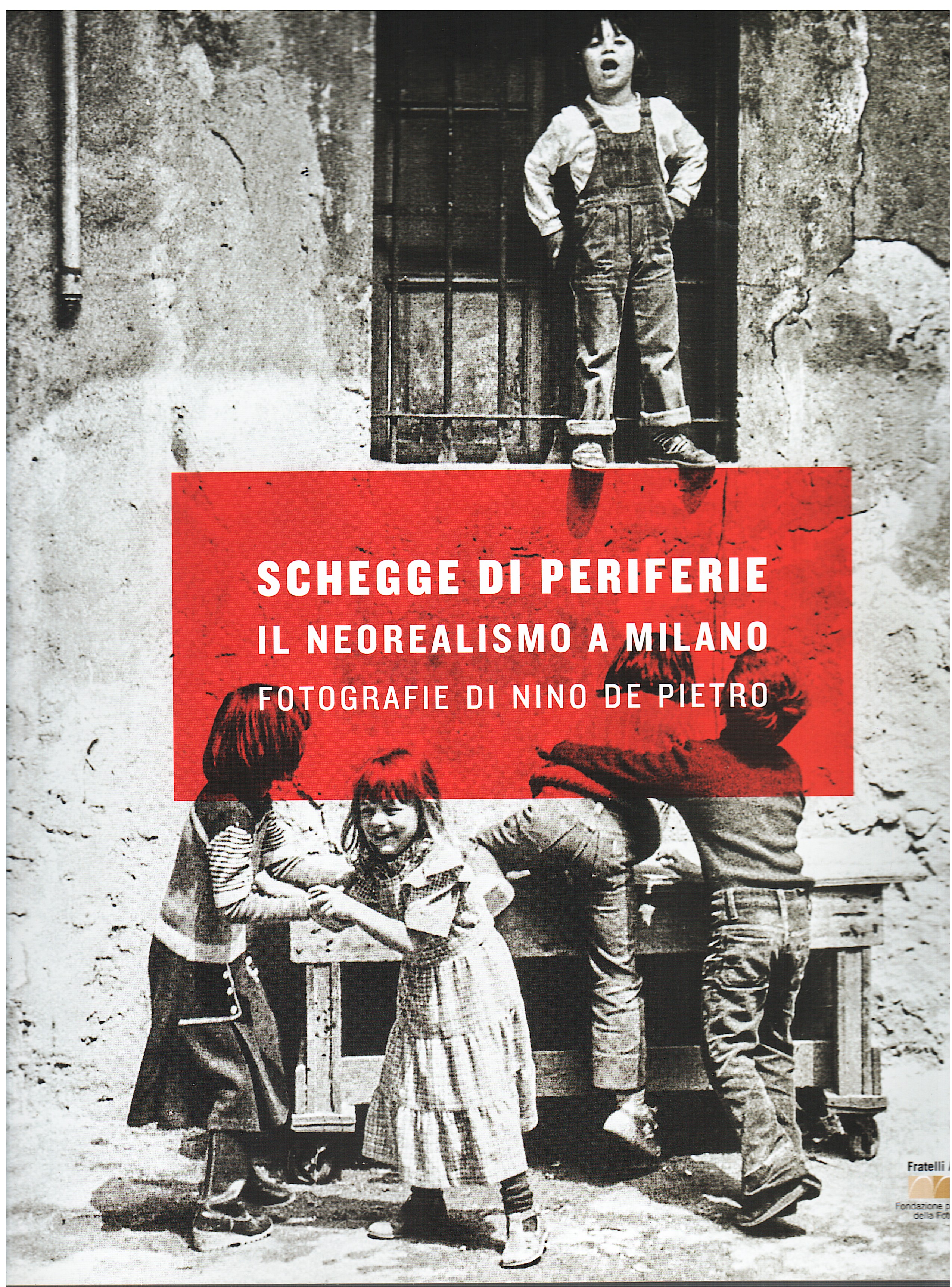 Schegge di periferie. Il neorealismo a Milano
