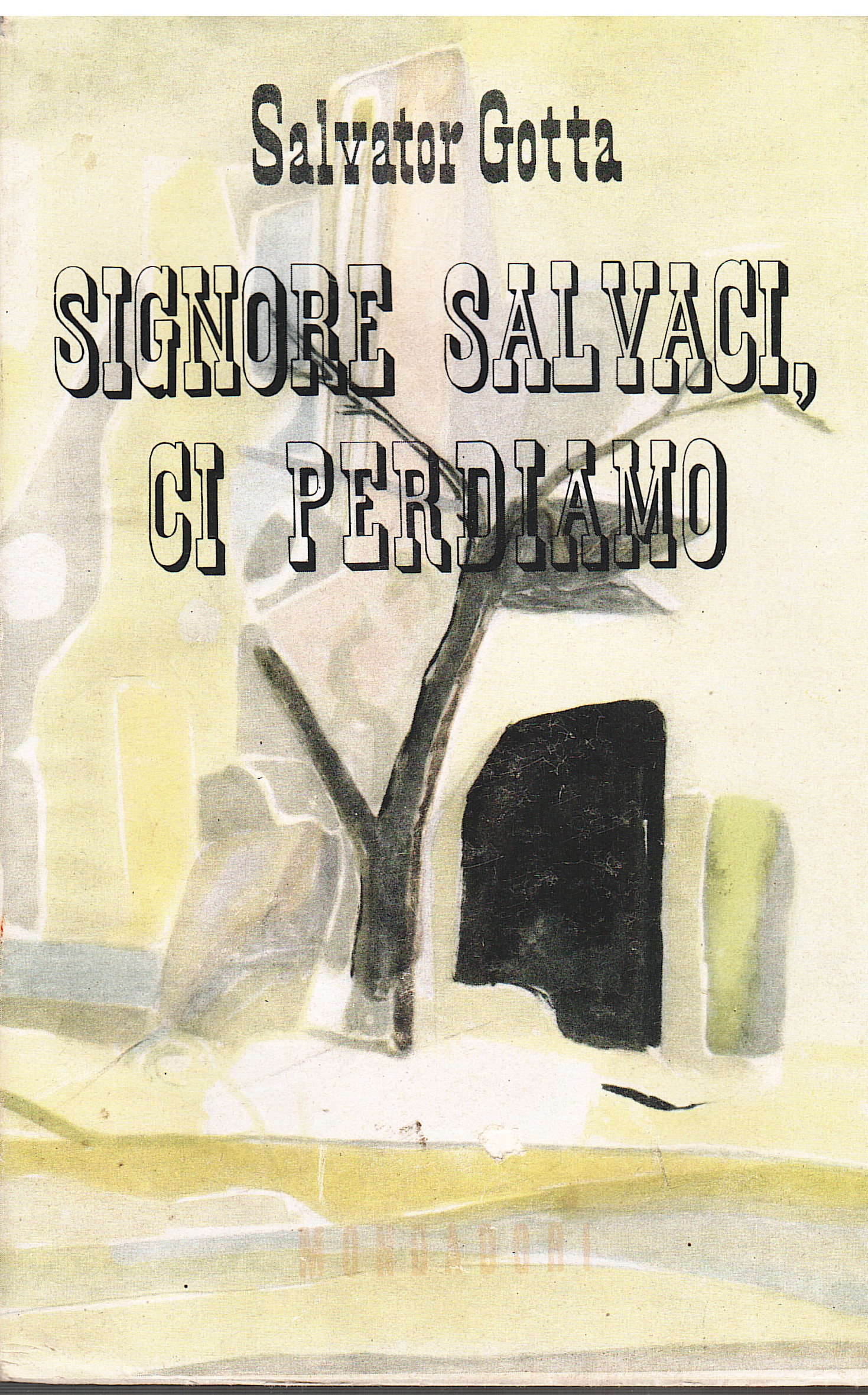 Signore salvaci, ci perdiamo