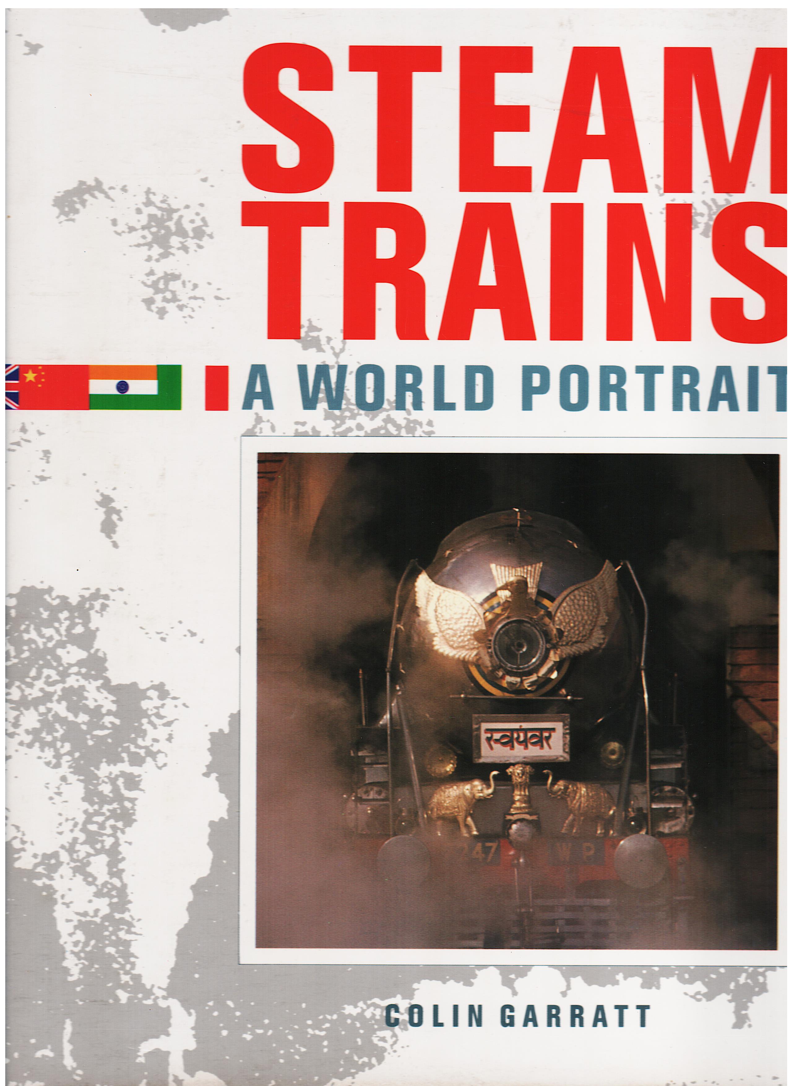 Steam Trains. A world portrait