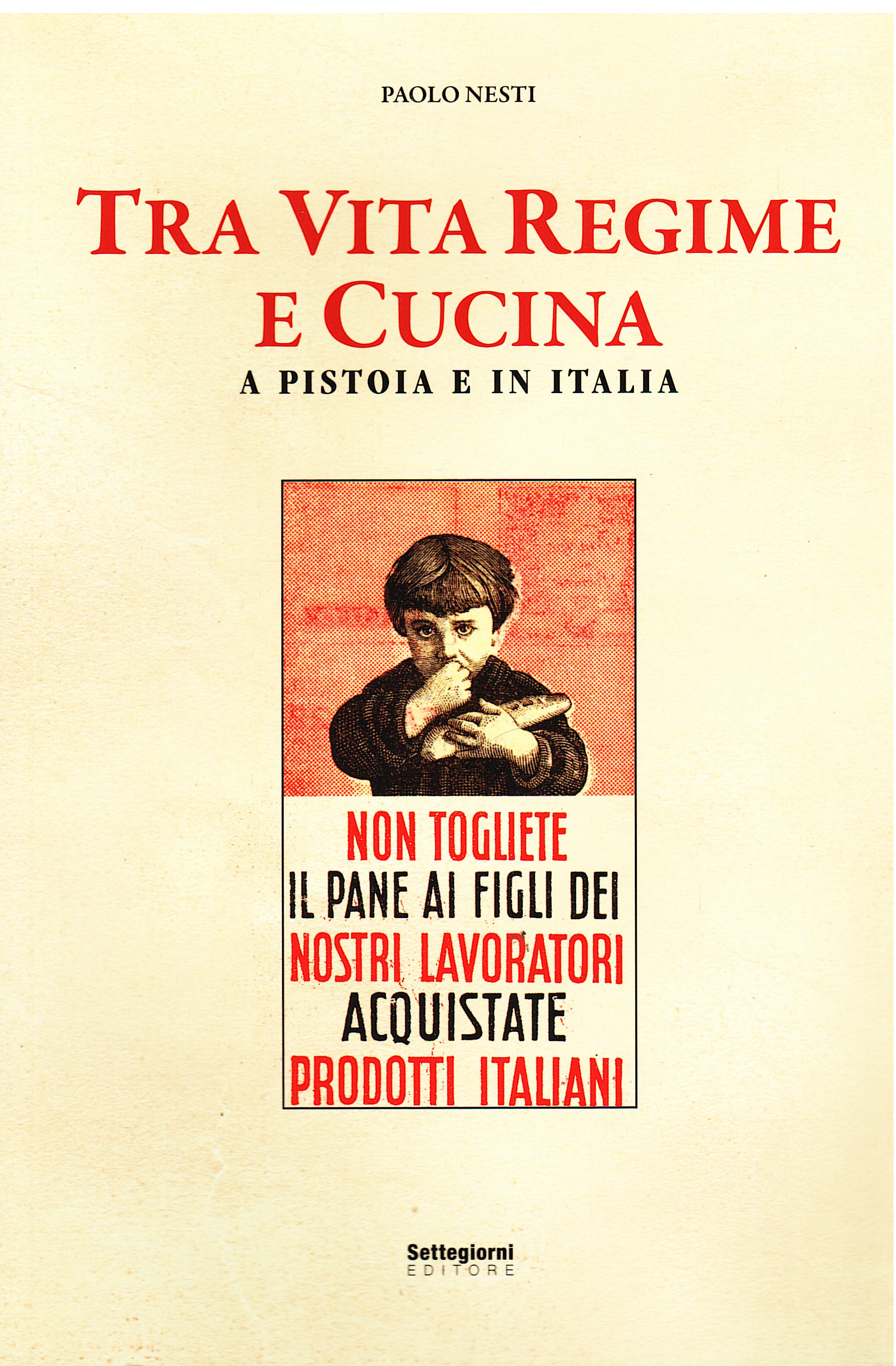 Tra vita, regime e cucina a Pistoia e in Italia