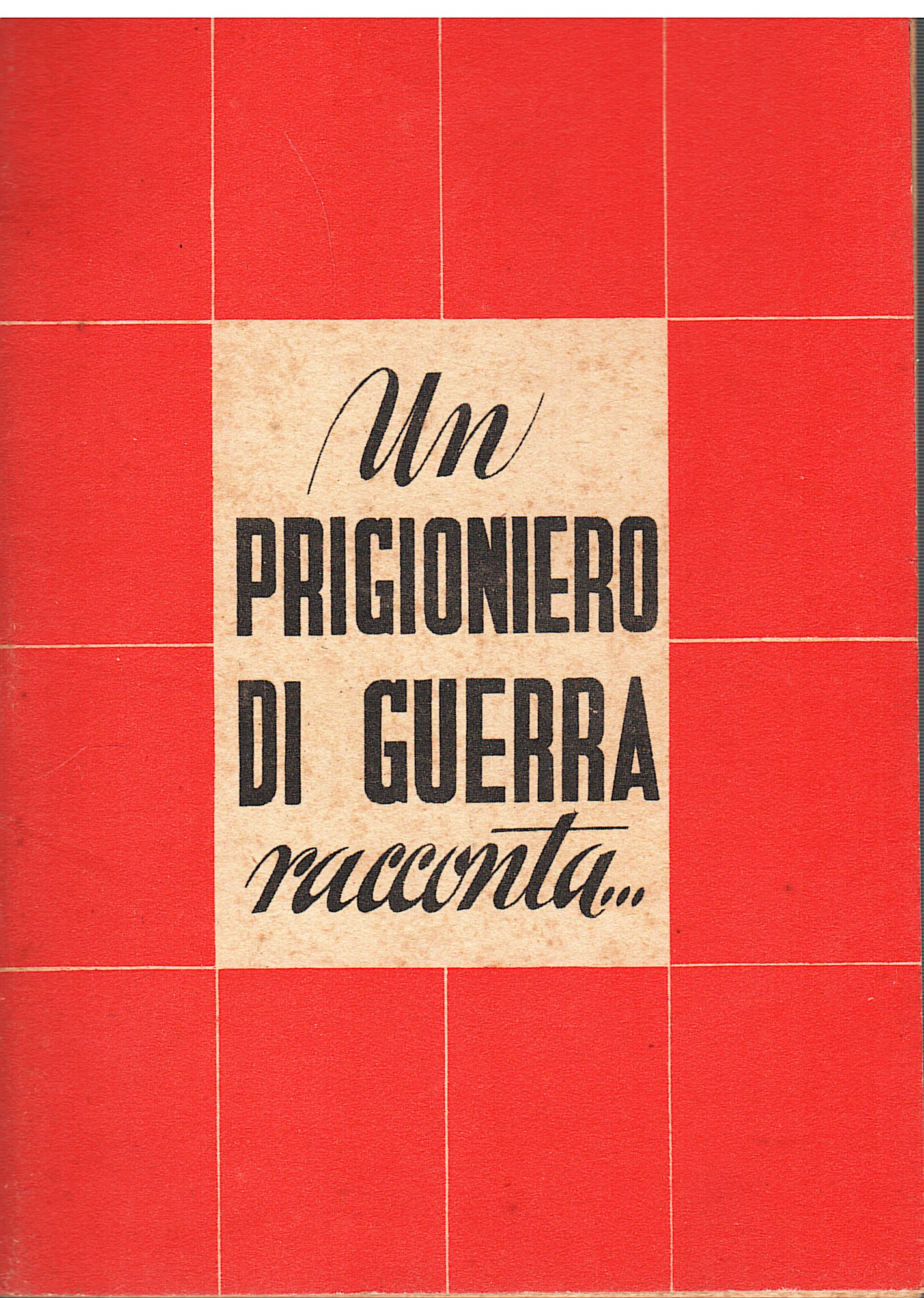 Un prigioniero di guerra racconta
