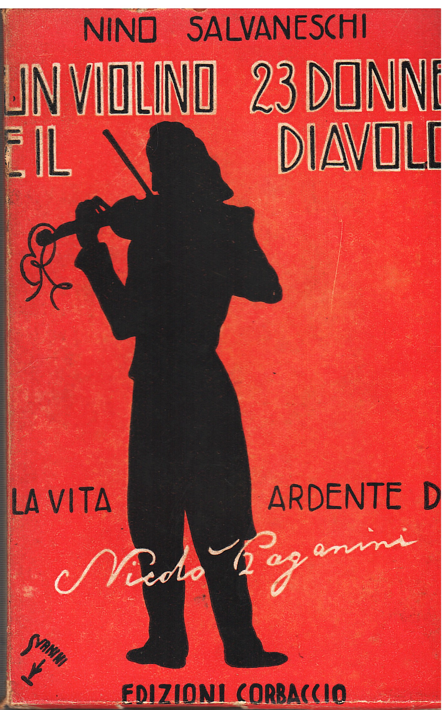 Un violino, 23 donne e il diavolo. La vita ardente …