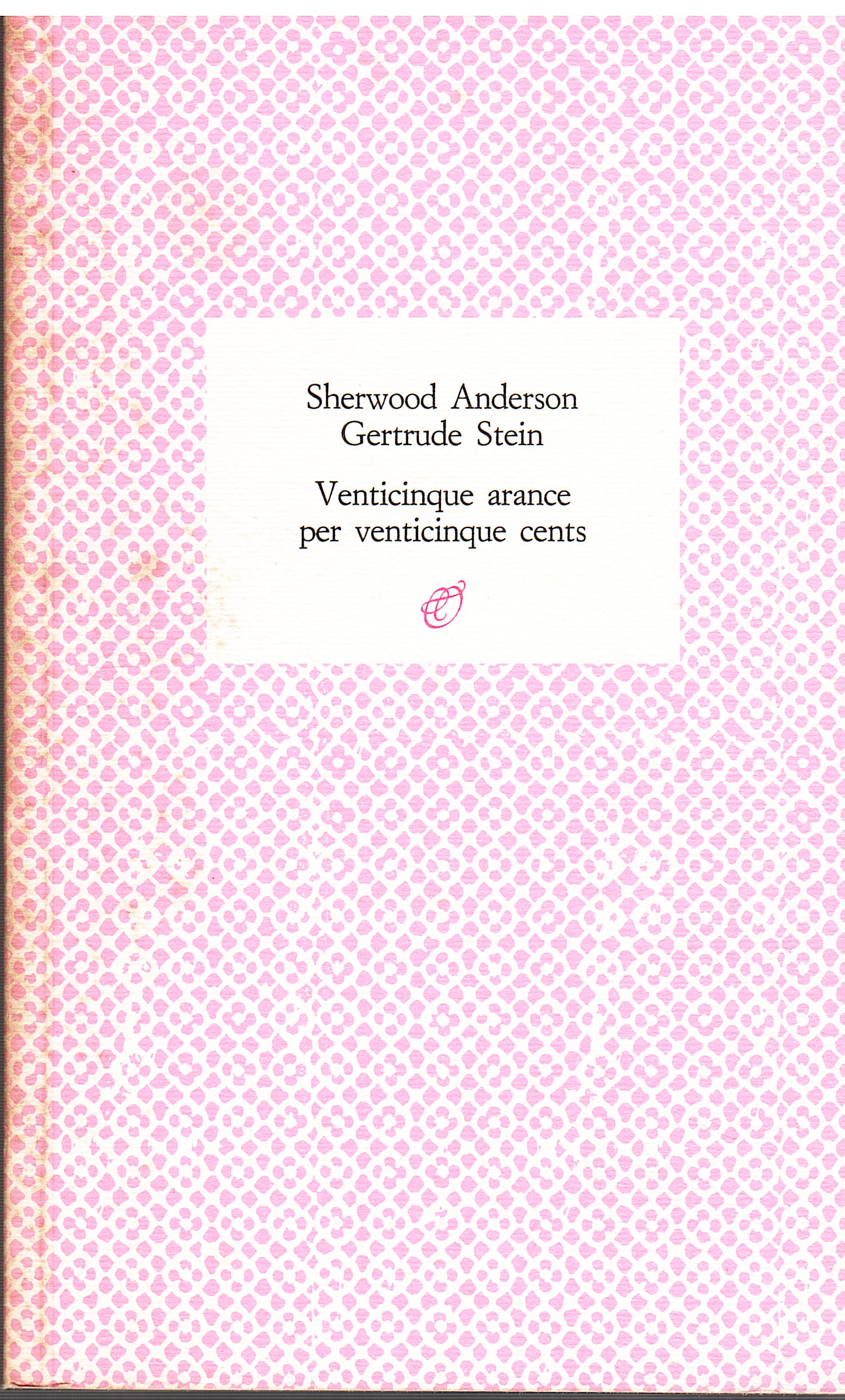 Venticinque arance per venticinque cents. Lettere 1921-1941