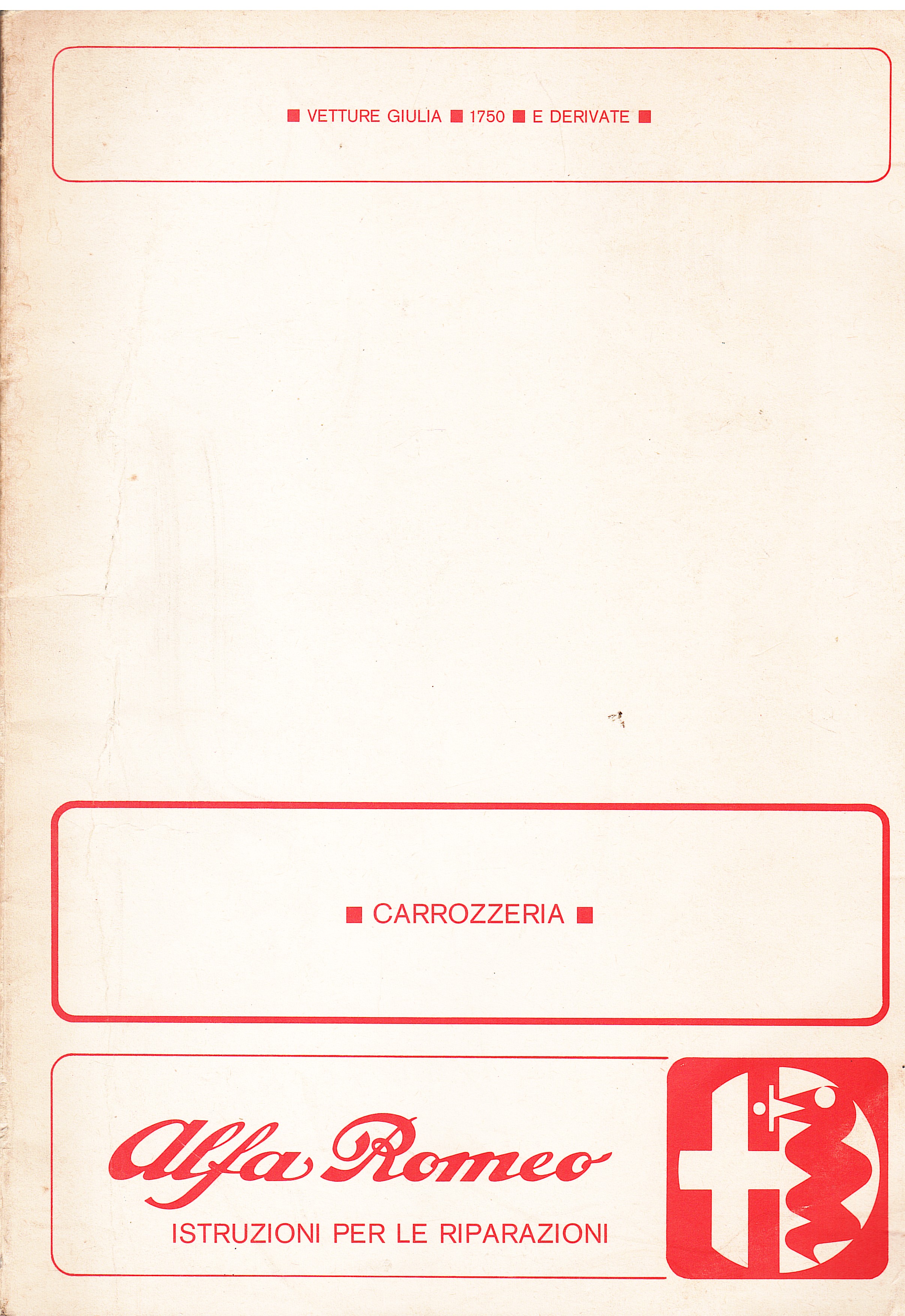 Vetture Giulia 1750 e derivate. Alfa Romeo. Istruzioni per le …